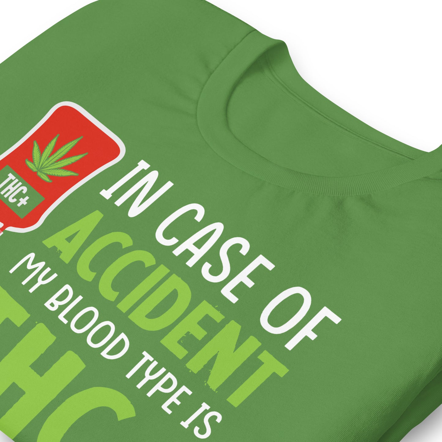 In Case of Accident My Blood Type is THC Bella Canvas Adult T-Shirt