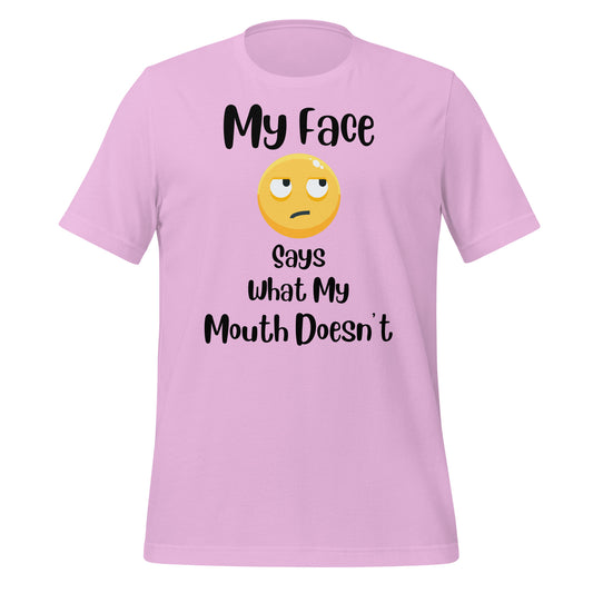 My Face Says What My Mouth Doesn't Quality Cotton Bella Canvas Adult T-shirt