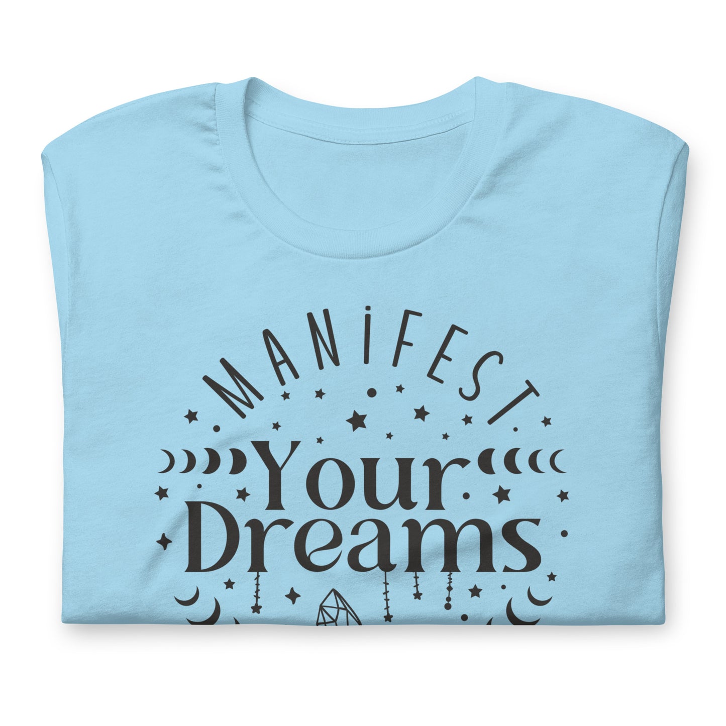 Manifest Your Dreams Quality Cotton Bella Canvas Adult T-Shirt