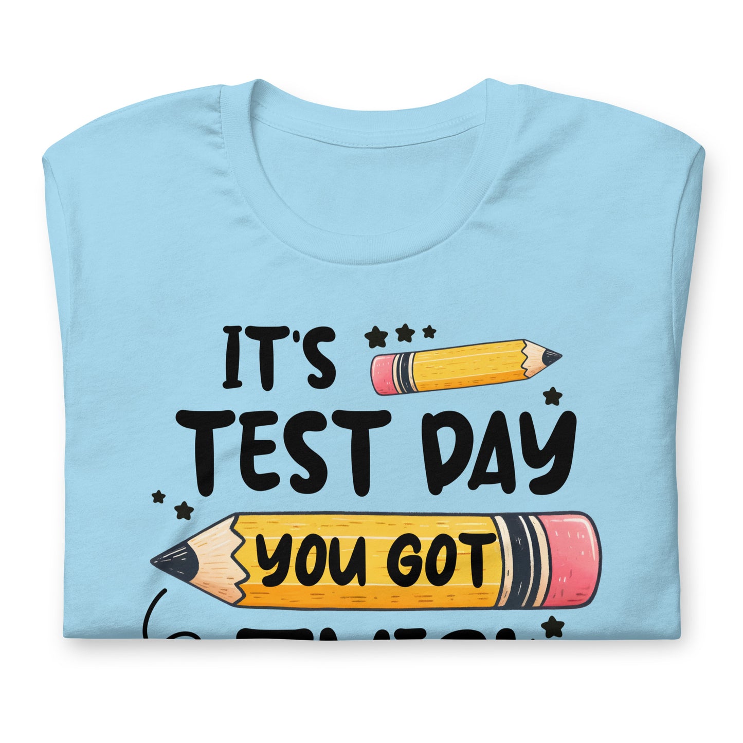 It's Test Day You Got This Teacher's Bella Canvas Unisex T-Shirt