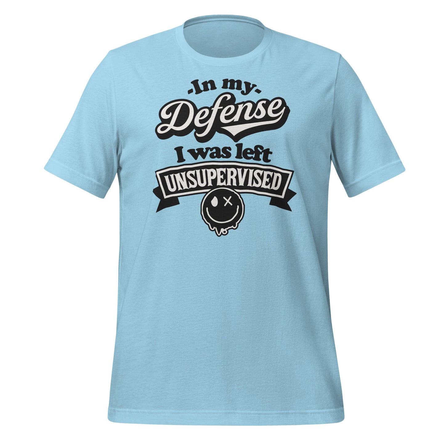 In My Defense I Was Left Unsupervised Bella Canvas Adult T-Shirt