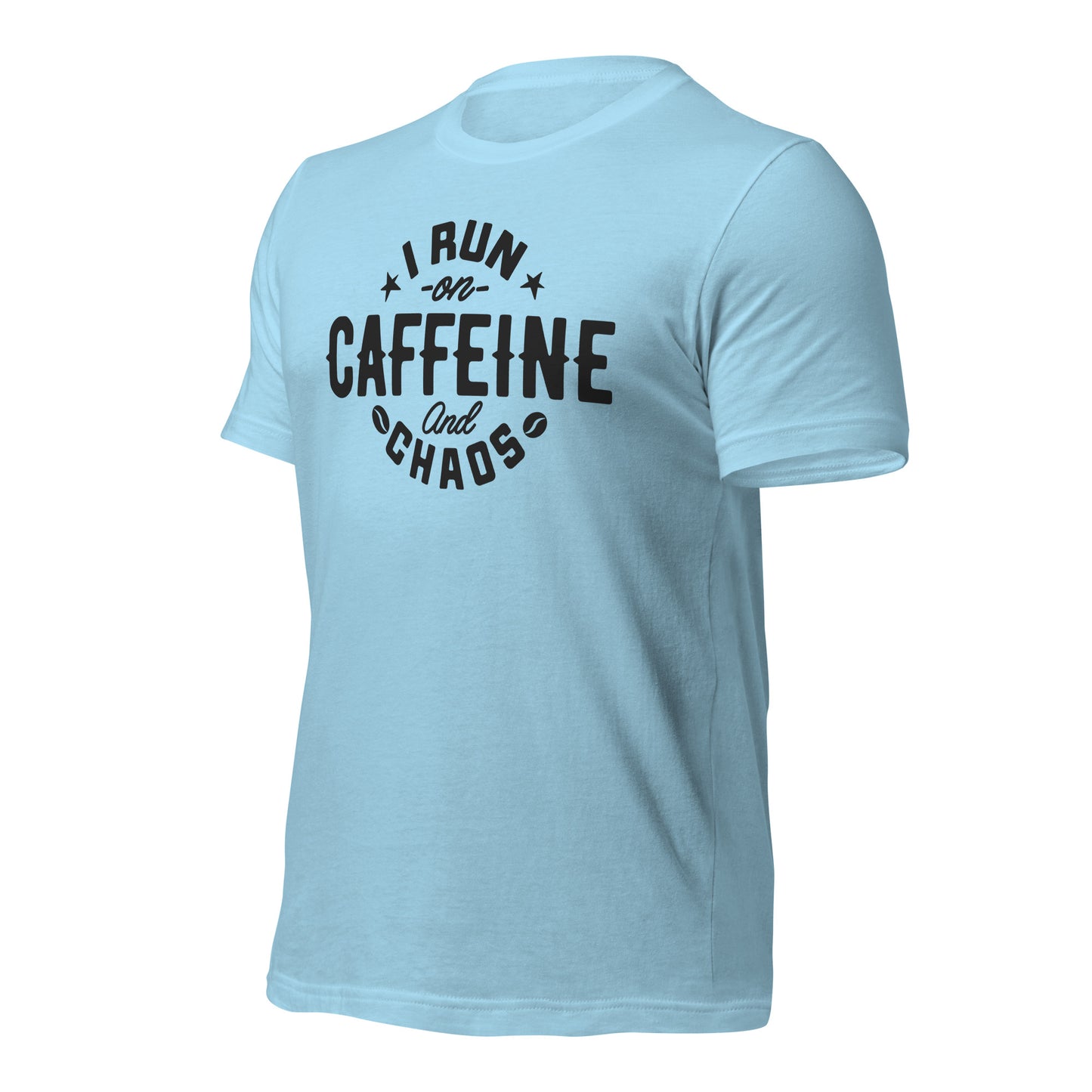 I Run on Caffeine and Chaos Bella Canvas Unisex T-Shirt