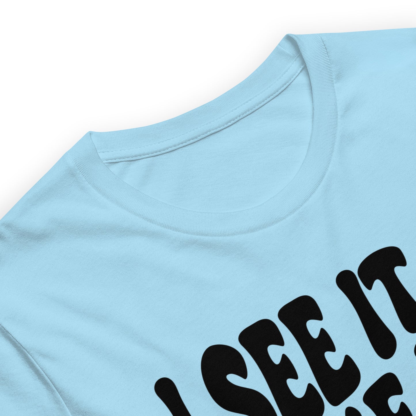 I See It, Like It, Want It, Manifest It Quality Cotton Bella Canvas Adult T-Shirt