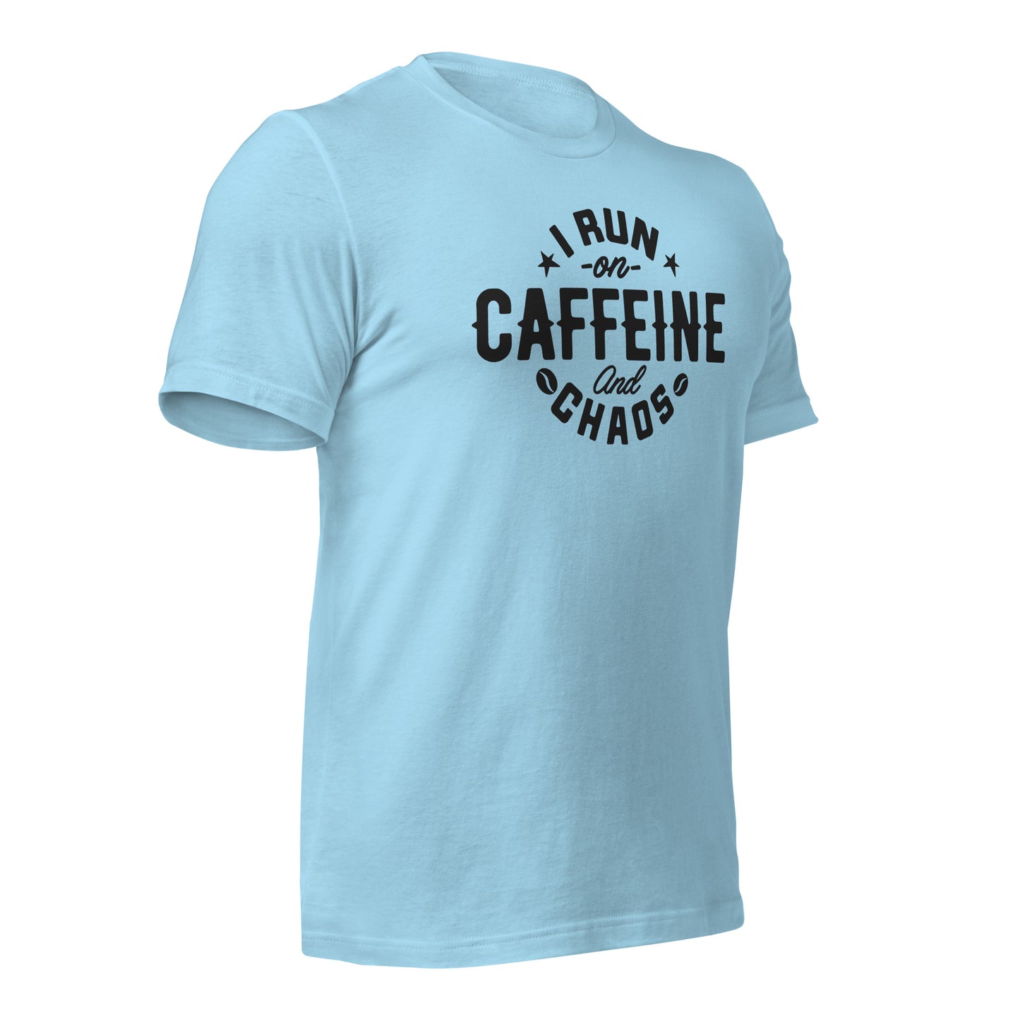 I Run on Caffeine and Chaos Bella Canvas Unisex T-Shirt