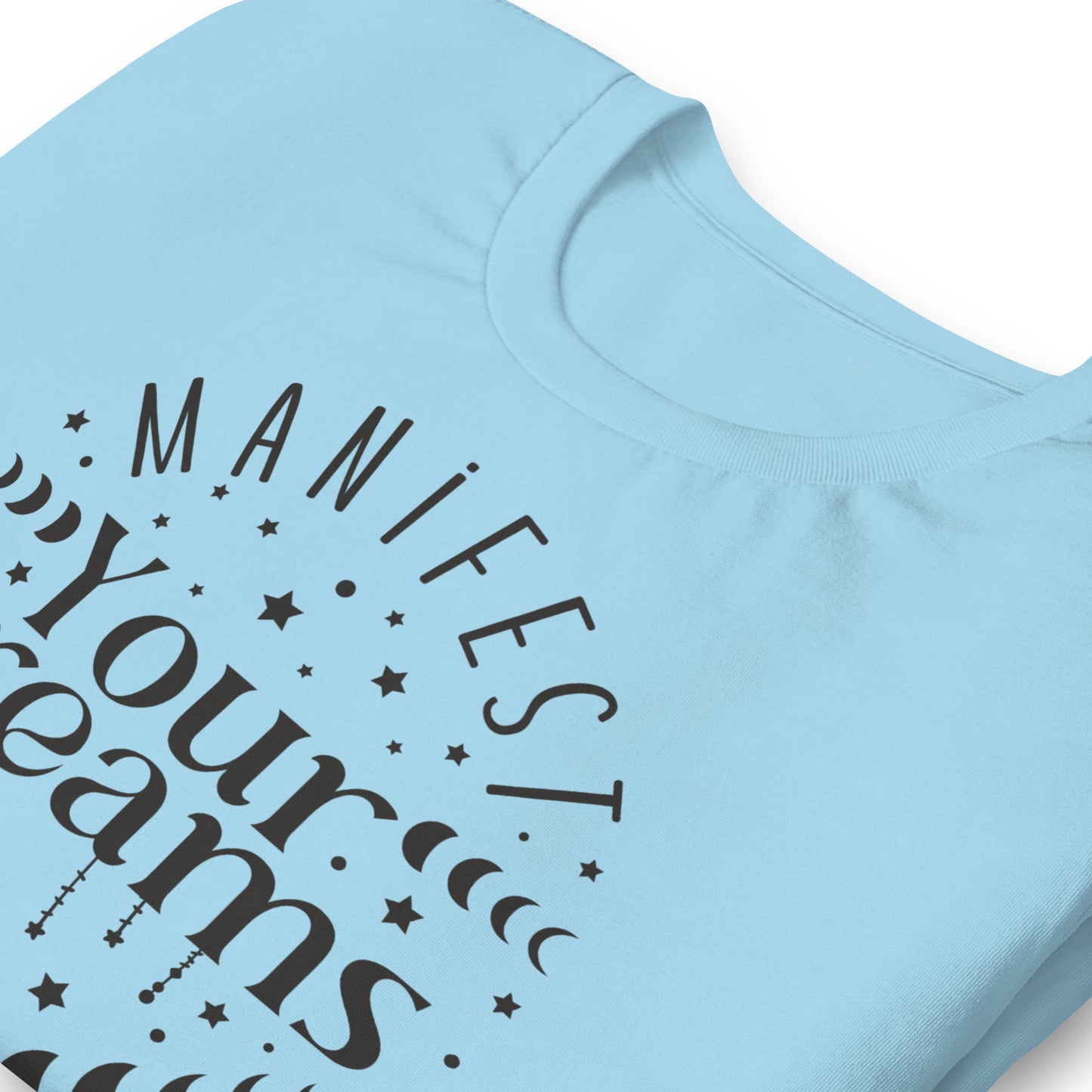 Manifest Your Dreams Quality Cotton Bella Canvas Adult T-Shirt