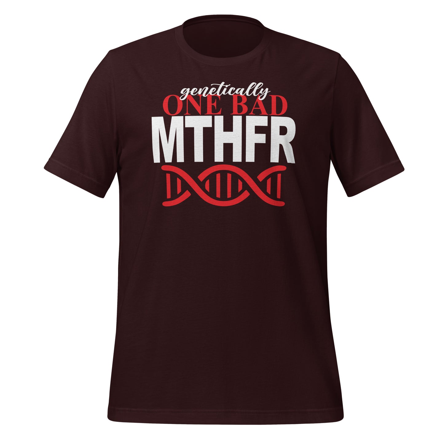 Genetically One Bad MTHFR Quality Cotton Bella Canvas Adult T-Shirt