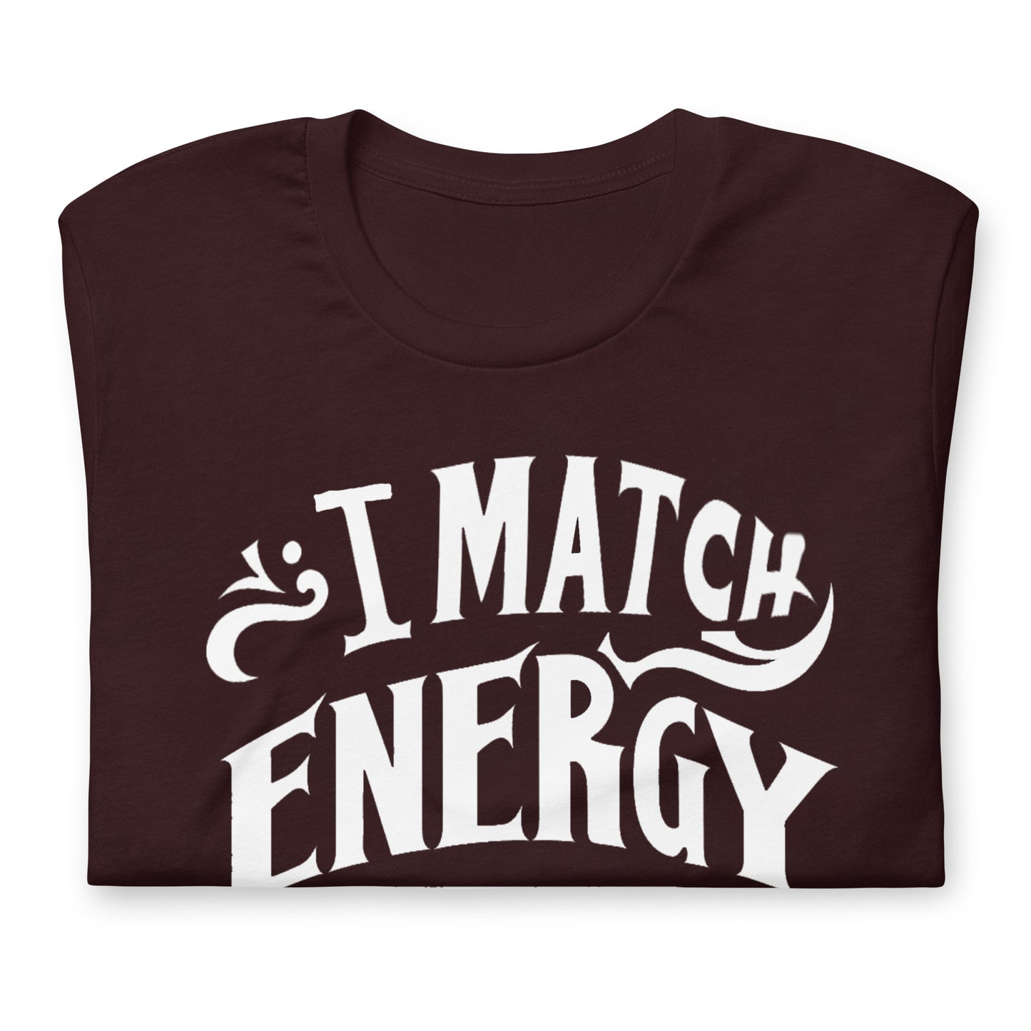 I Match Energy Quality Cotton Bella Canvas Adult T-Shirt