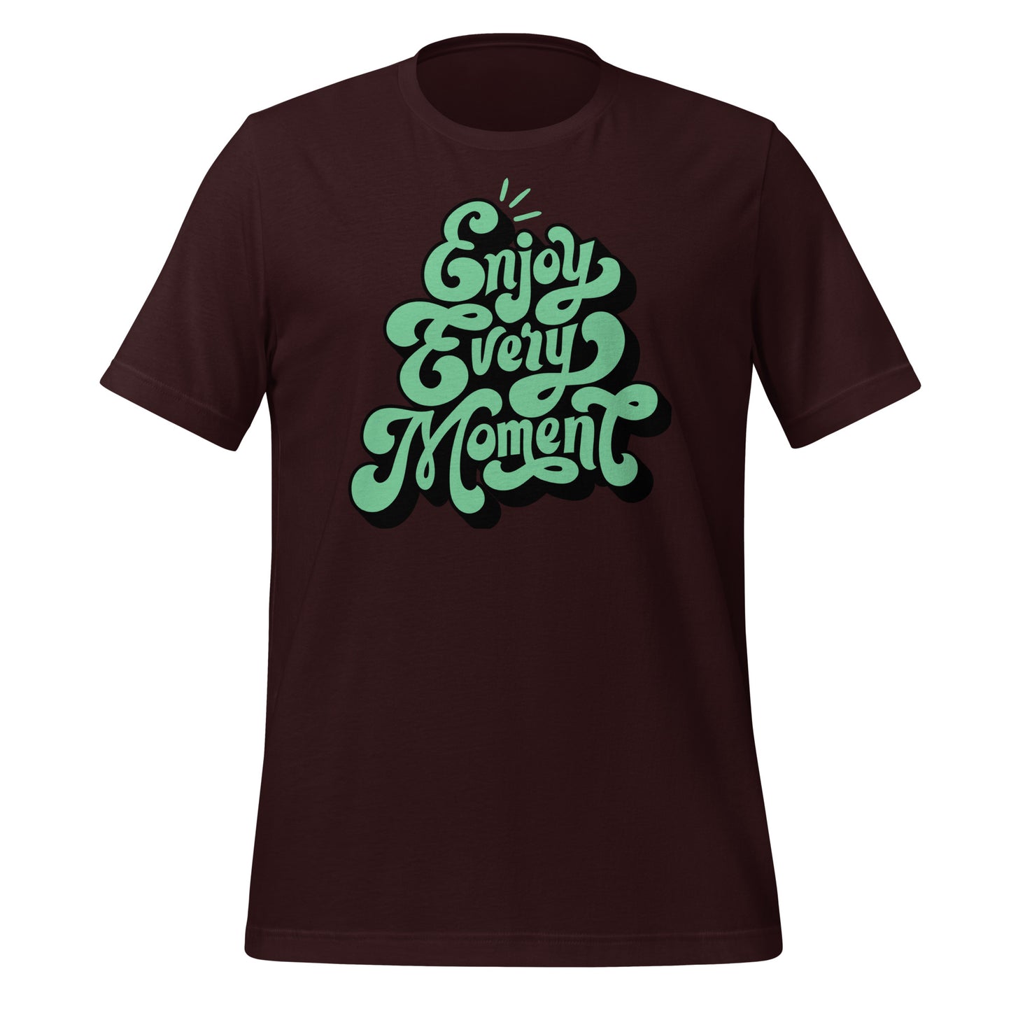 Enjoy Every Moment Quality Cotton Bella Canvas Adult T-Shirt