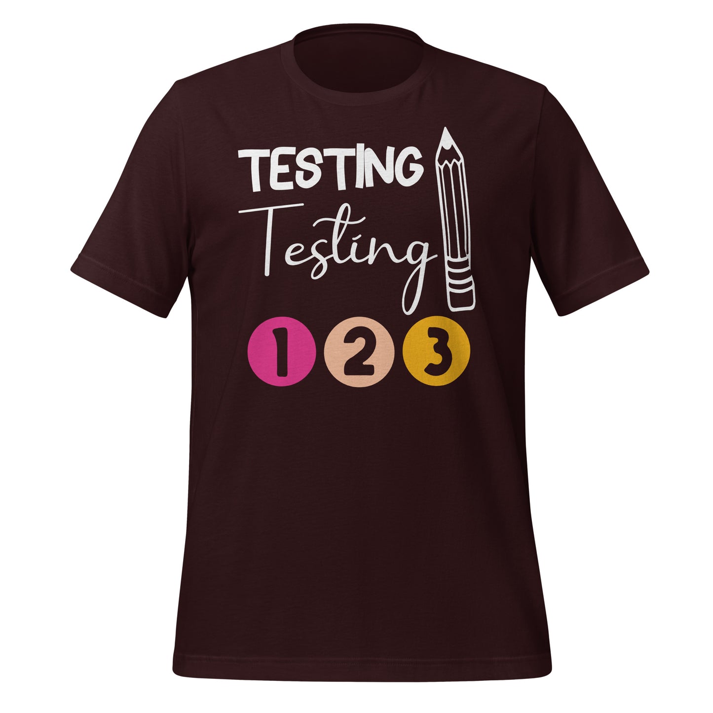 Testing, Testing 1 2 3 Teacher Bella Canvas Unisex T-Shirt