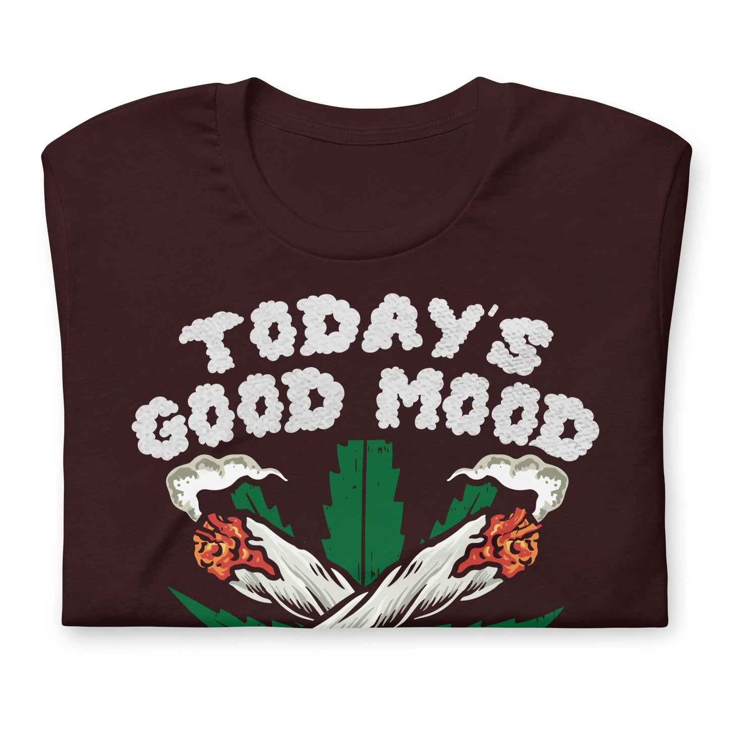 Today's Good Mood is Sponsored by Weed Bella Canvas Adult T-Shirt