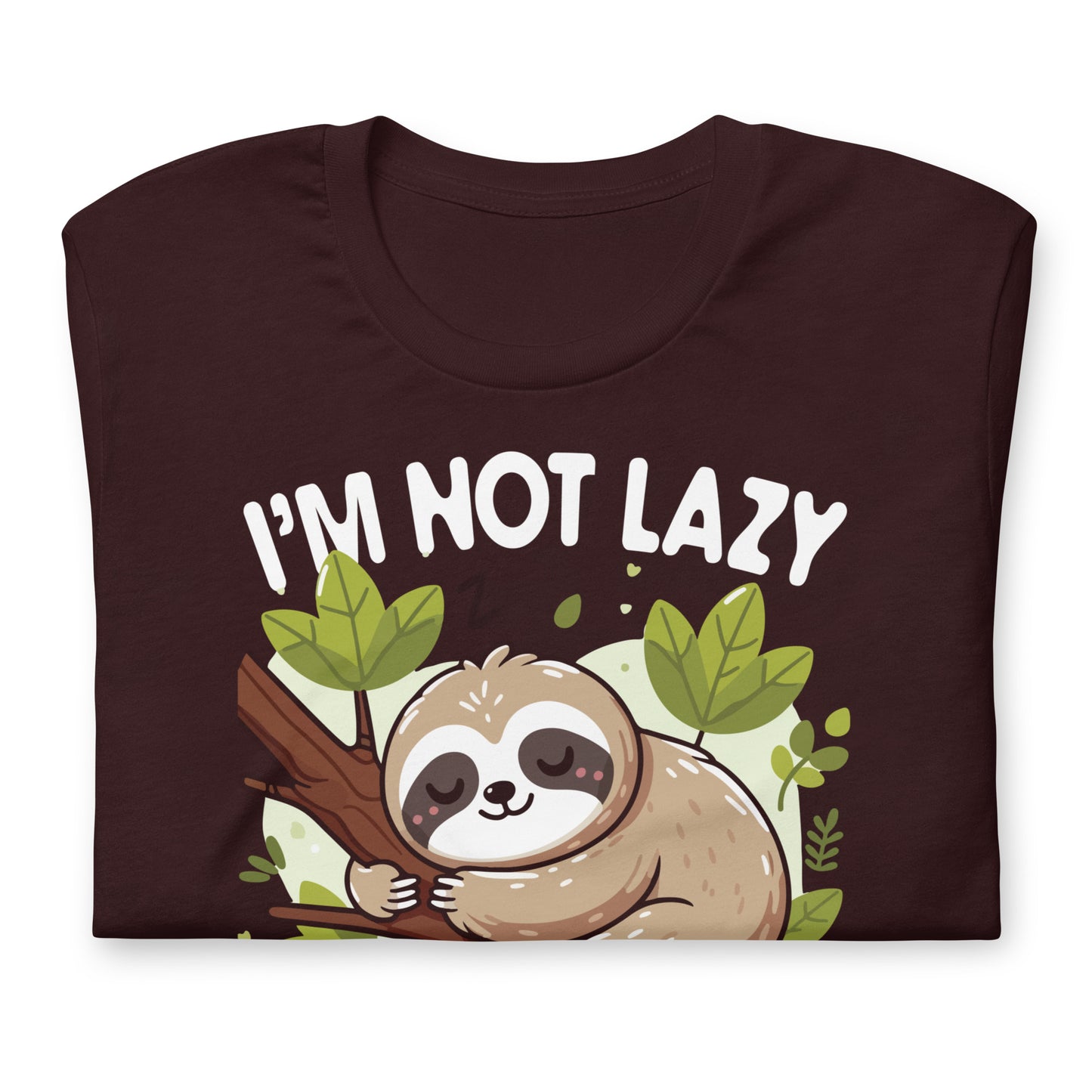 I'm Not Lazy I Just Really Enjoy Doing Nothing Funny Sloth Bella Canvas Adult T-Shirt