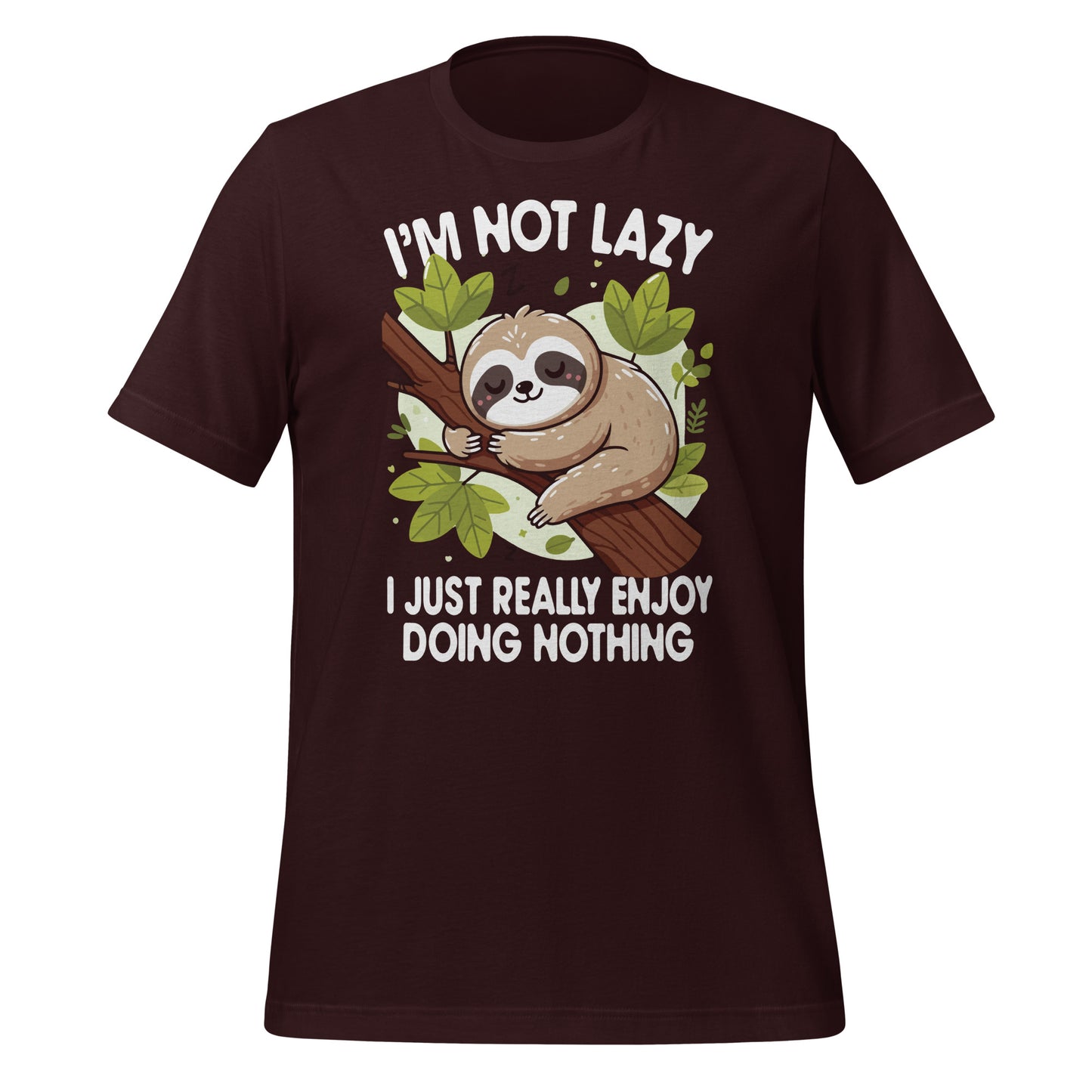 I'm Not Lazy I Just Really Enjoy Doing Nothing Funny Sloth Bella Canvas Adult T-Shirt