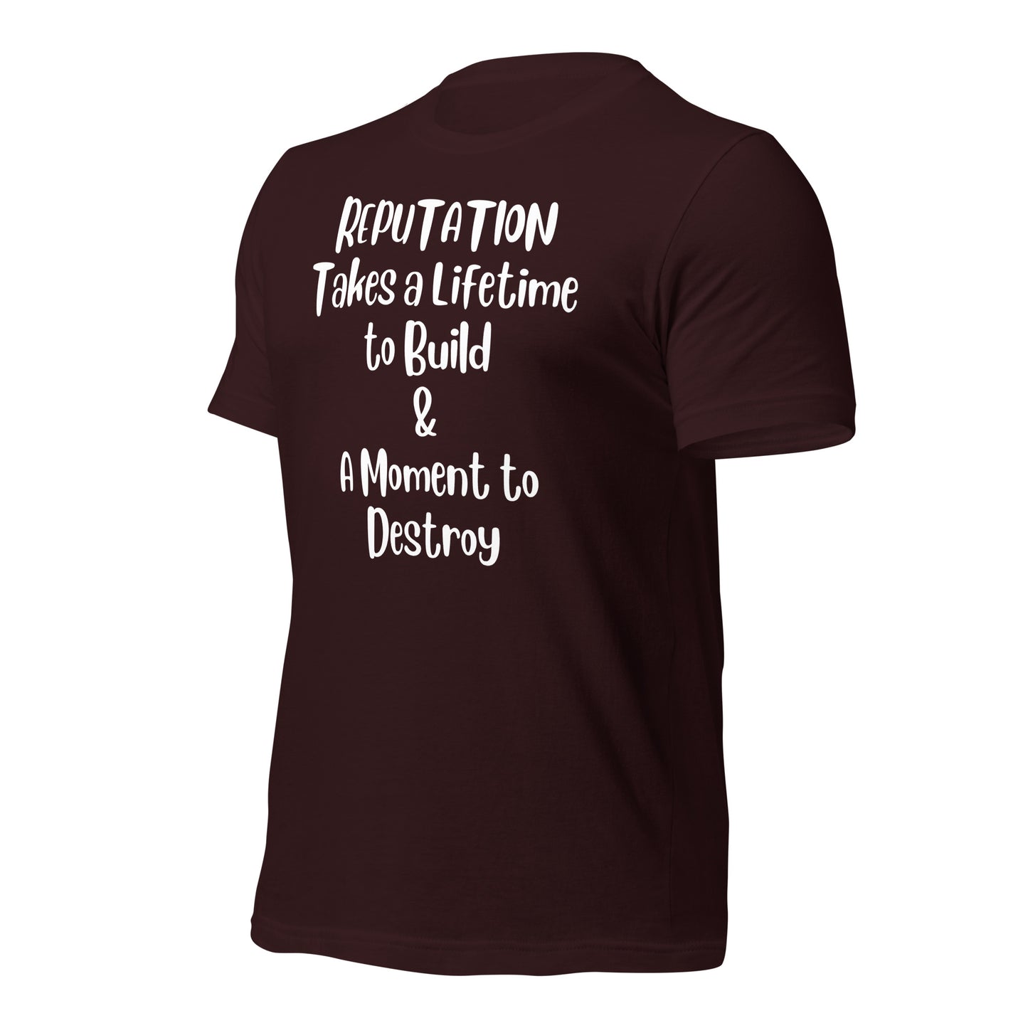 Reputation Takes a Lifetime to Build Quality Cotton Bella Canvas Adult T-Shirt