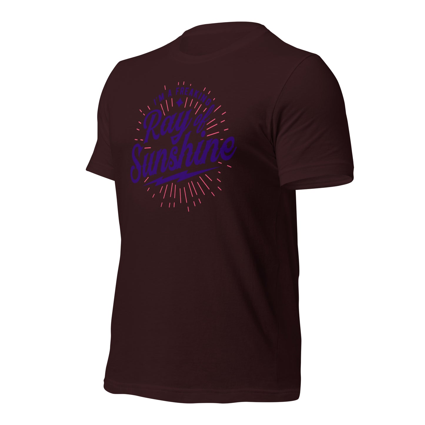 I'm a Freaking Ray of Sunshine Bella Canvas Unisex T-Shirt