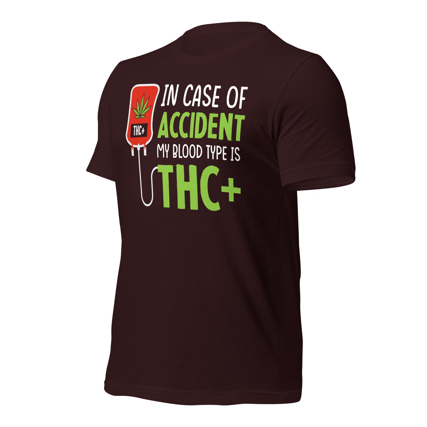 In Case of Accident My Blood Type is THC Bella Canvas Adult T-Shirt