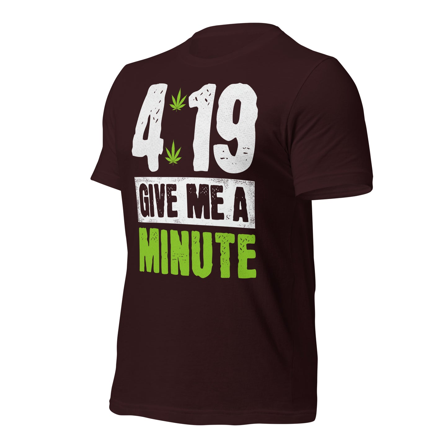 4:19 Give Me a Minute 420 Bella Canvas Adult T-Shirt