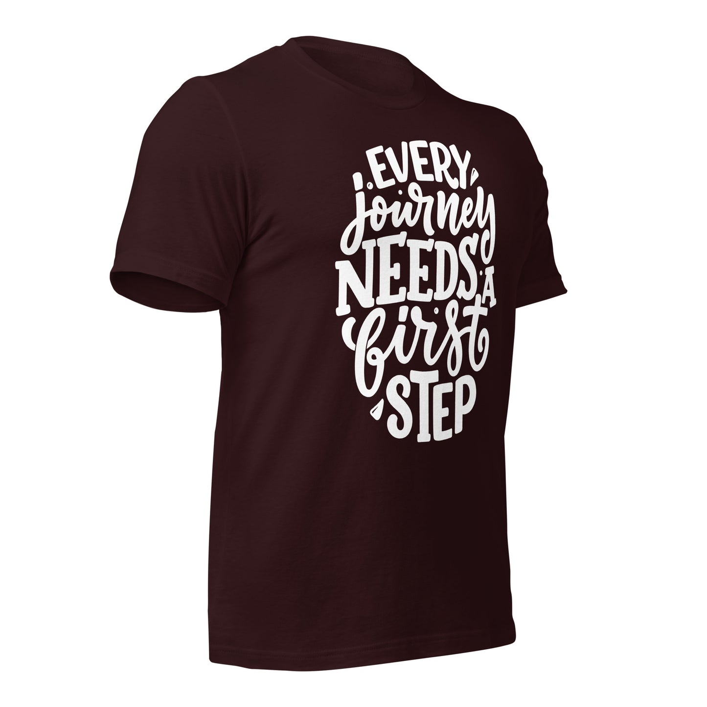 Every Journey Needs a First Step Quality Cotton Bella Canvas Adult T-Shirt