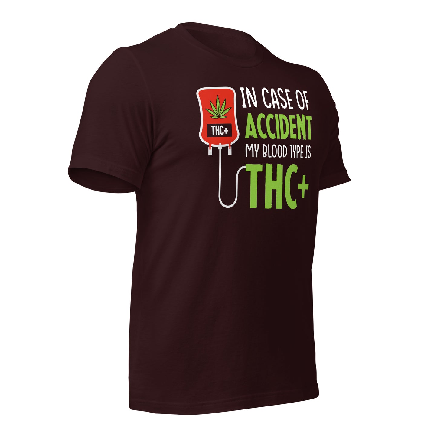 In Case of Accident My Blood Type is THC Bella Canvas Adult T-Shirt