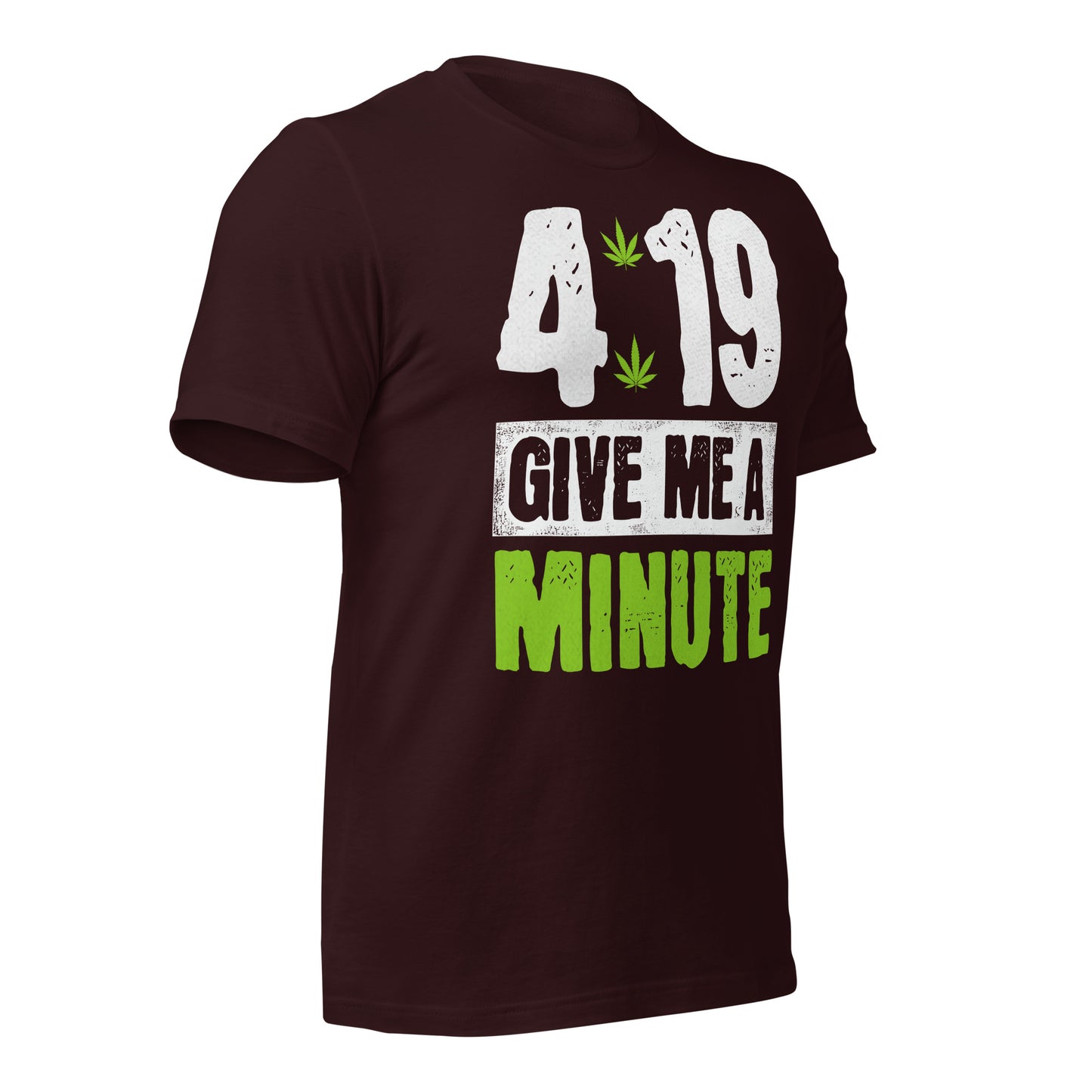 4:19 Give Me a Minute 420 Bella Canvas Adult T-Shirt