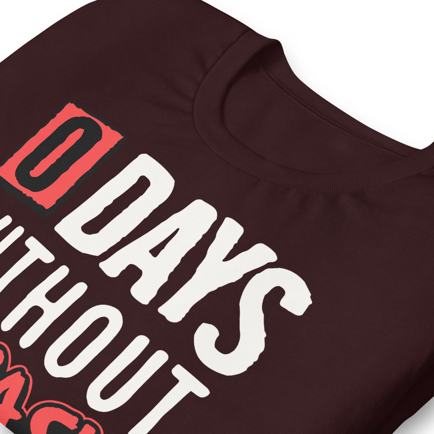 Zero Days without Sarcasm Funny Bella Canvas Adult T-Shirt