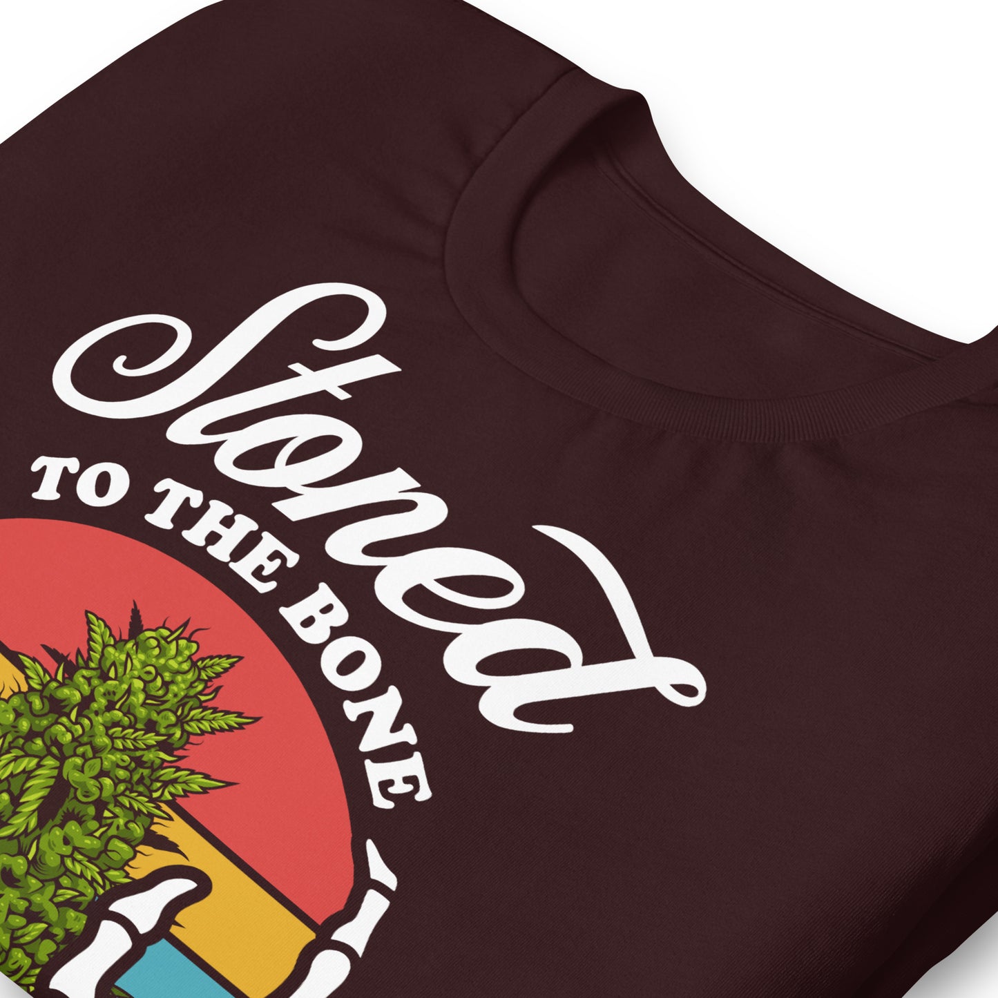 Stoned to the Bone 420 Bella Canvas Adult T-Shirt