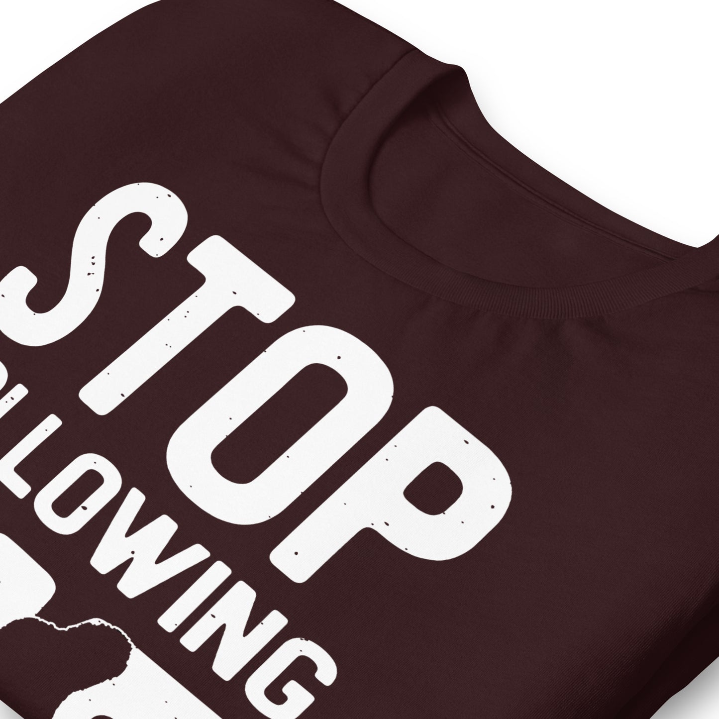 Stop Following Me Funny Bigfoot/Sasquatch Bella Canvas Adult T-Shirt