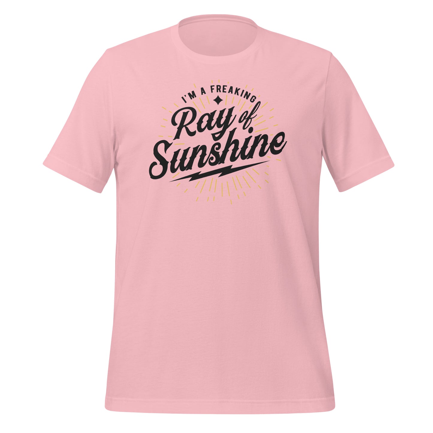 I'm a Freaking Ray of Sunshine Bella Canvas Unisex T-Shirt