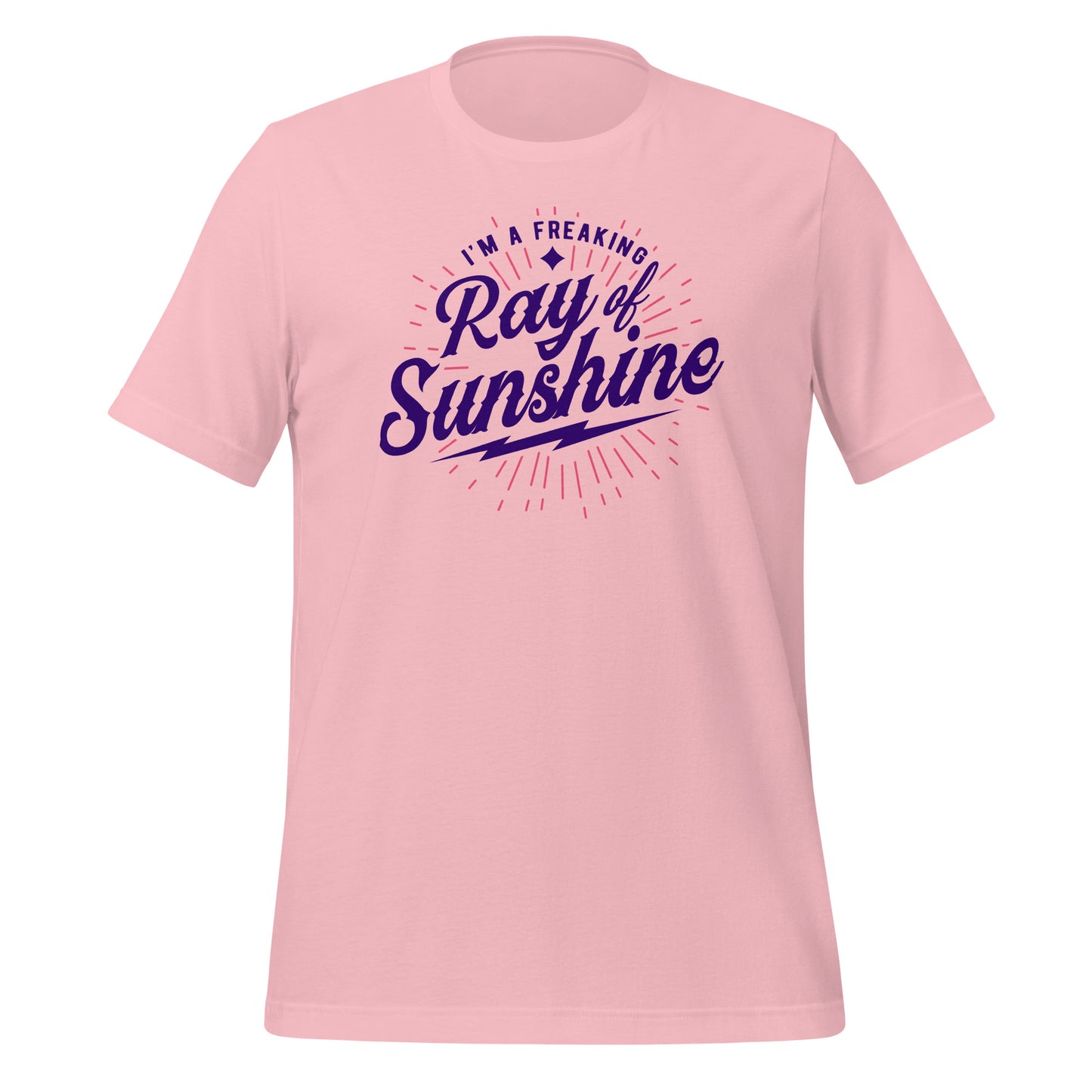 I'm a Freaking Ray of Sunshine Bella Canvas Unisex T-Shirt
