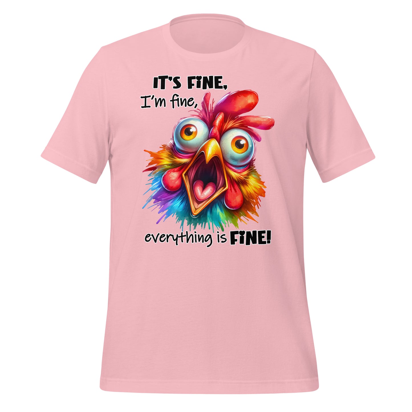 It's Fine, I'm Fine, Everything is Fine Funny Chicken Bella Canvas Adult T-Shirt