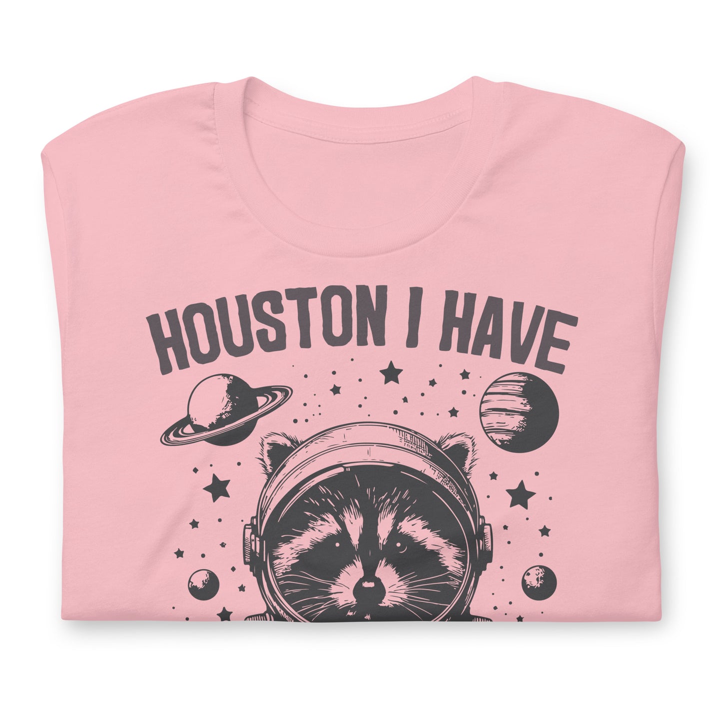 Houston I Have So Many Problems Funny Bella Canvas Adult T-Shirt