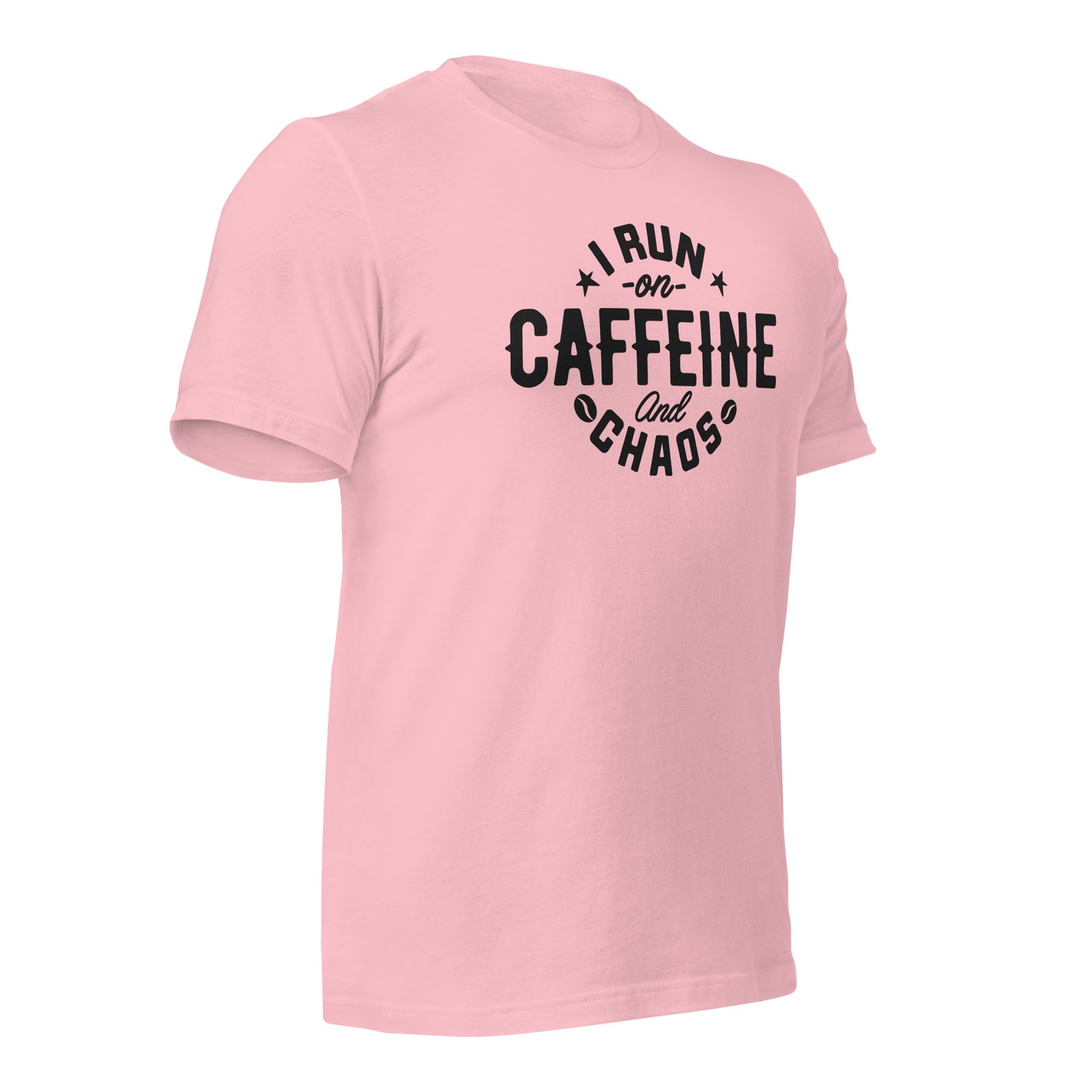 I Run on Caffeine and Chaos Bella Canvas Unisex T-Shirt