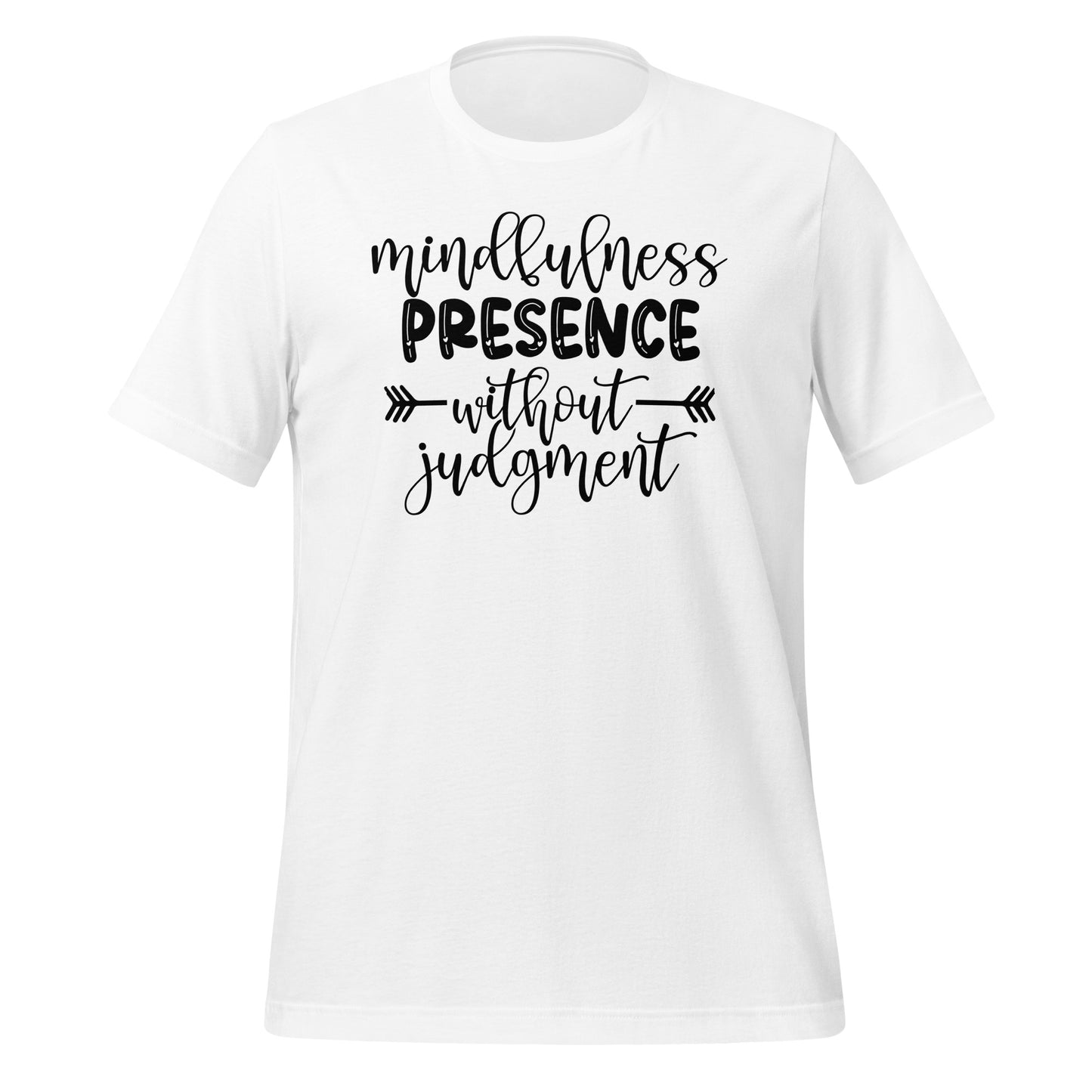 Mindfulness Presence without Judgement Quality Cotton Bella Canvas Adult T-Shirt