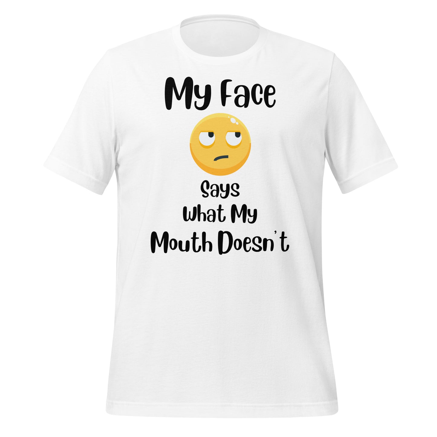 My Face Says What My Mouth Doesn't Quality Cotton Bella Canvas Adult T-shirt