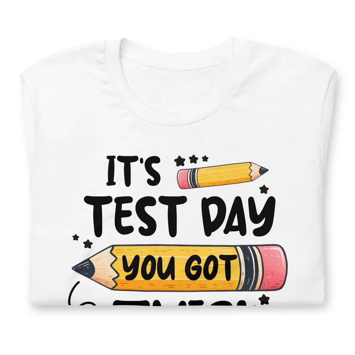 It's Test Day You Got This Teacher's Bella Canvas Unisex T-Shirt
