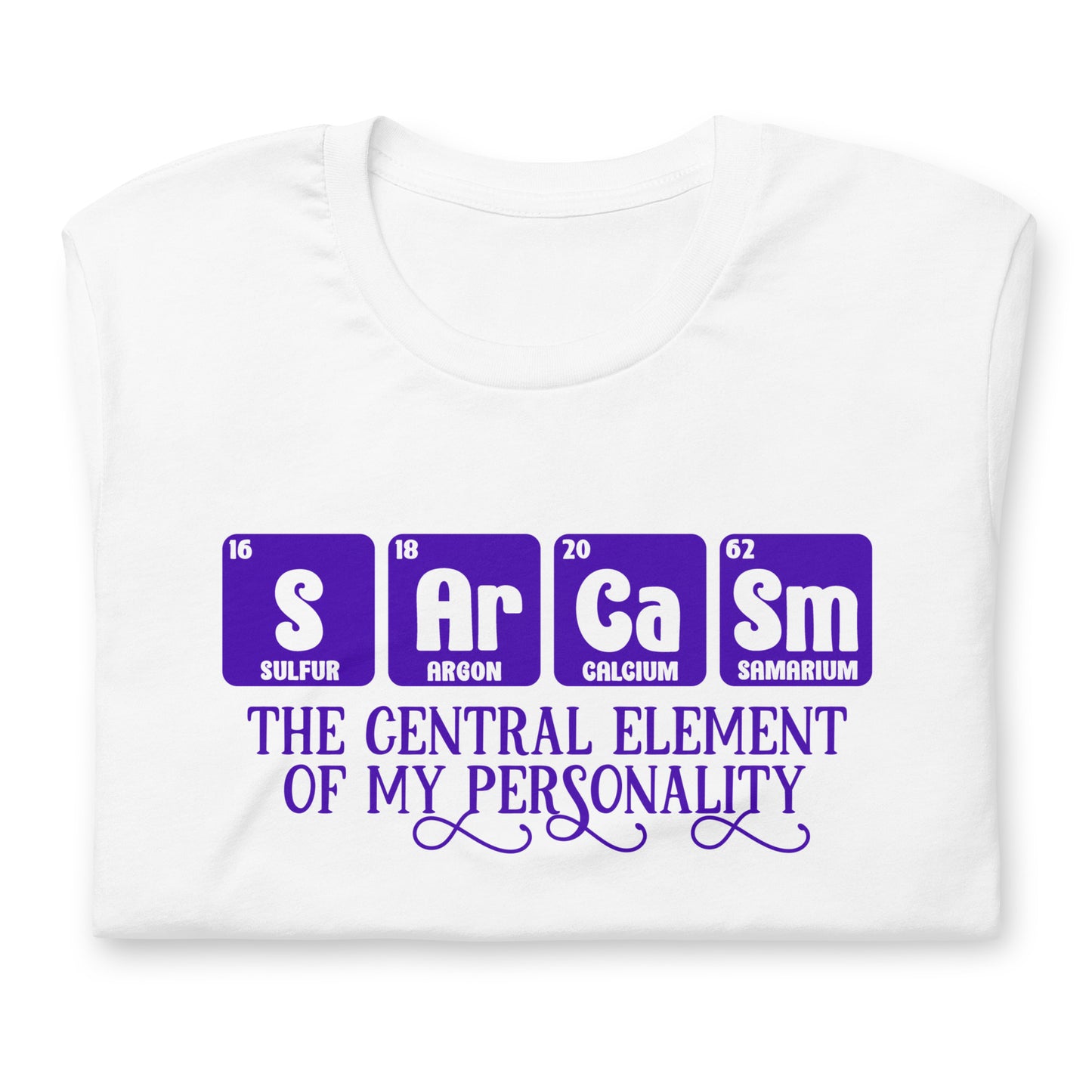 Sarcasm Central Element of My Personality Bella Canvas Adult T-Shirt