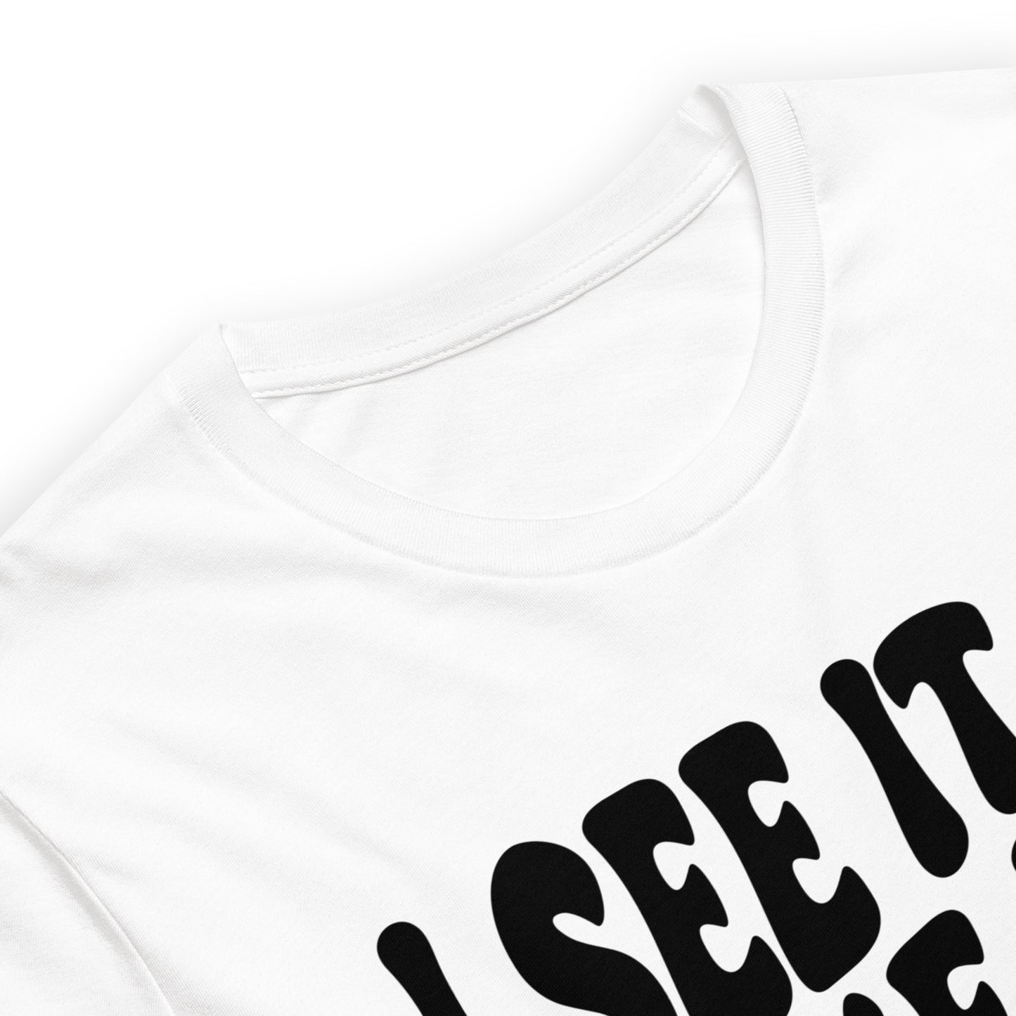 I See It, Like It, Want It, Manifest It Quality Cotton Bella Canvas Adult T-Shirt