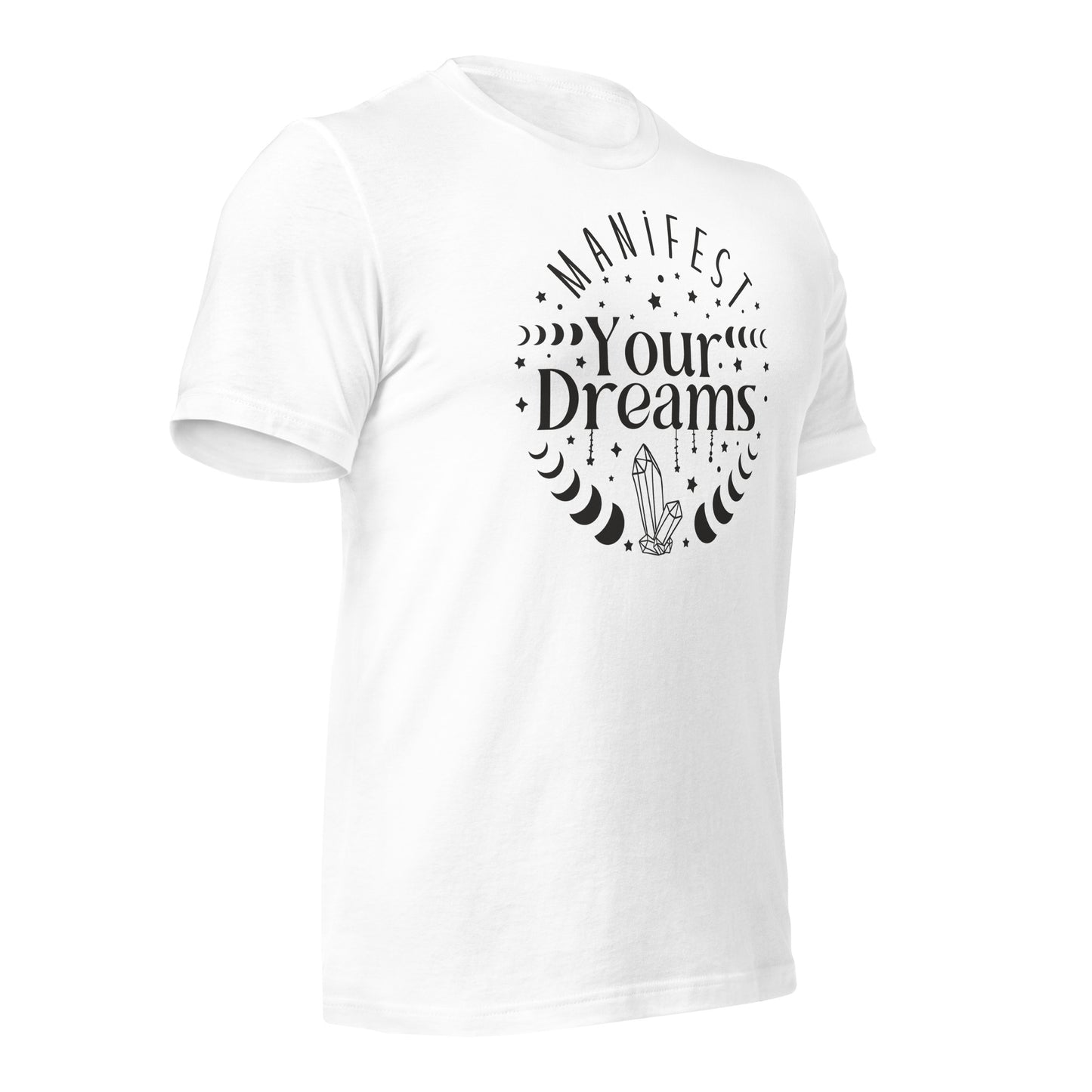 Manifest Your Dreams Quality Cotton Bella Canvas Adult T-Shirt