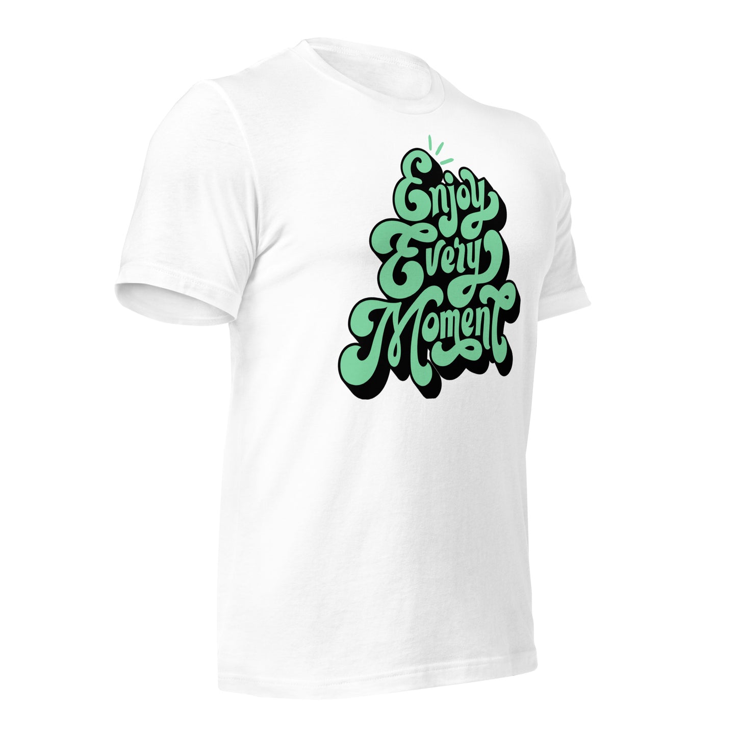 Enjoy Every Moment Quality Cotton Bella Canvas Adult T-Shirt