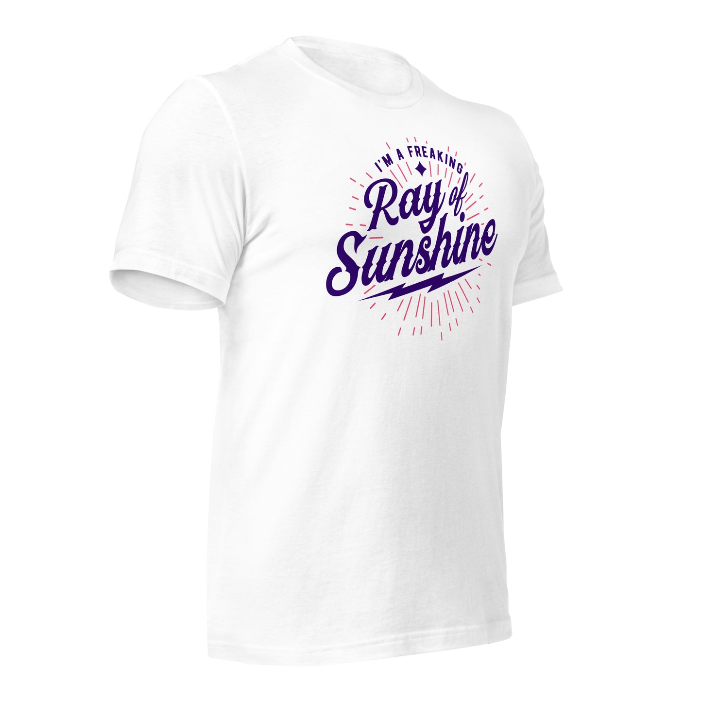 I'm a Freaking Ray of Sunshine Bella Canvas Unisex T-Shirt
