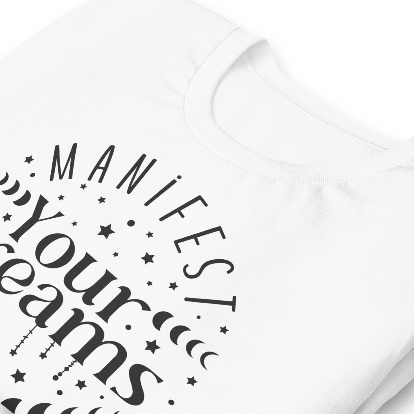 Manifest Your Dreams Quality Cotton Bella Canvas Adult T-Shirt