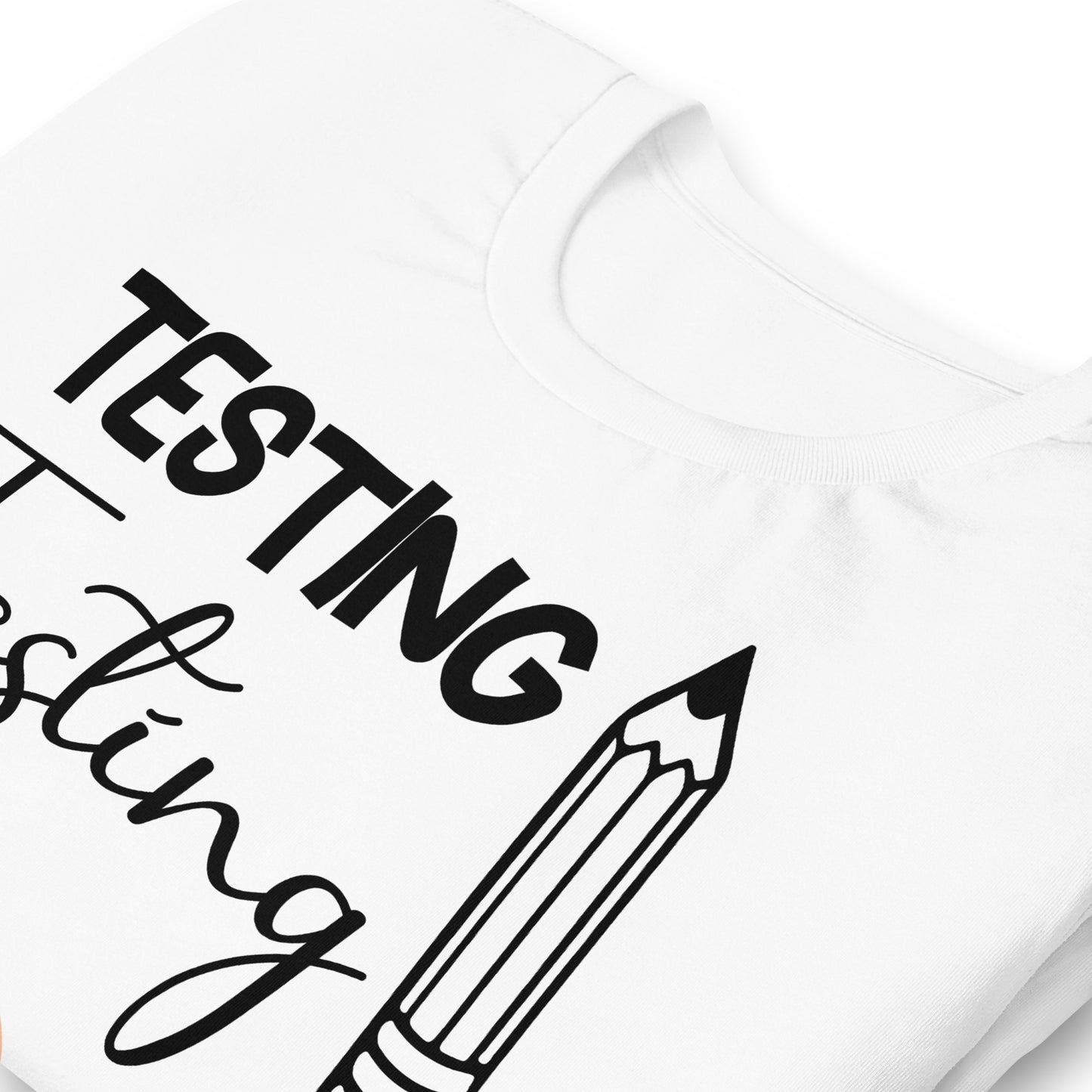 Testing, Testing 1 2 3 Teacher Bella Canvas Unisex T-Shirt