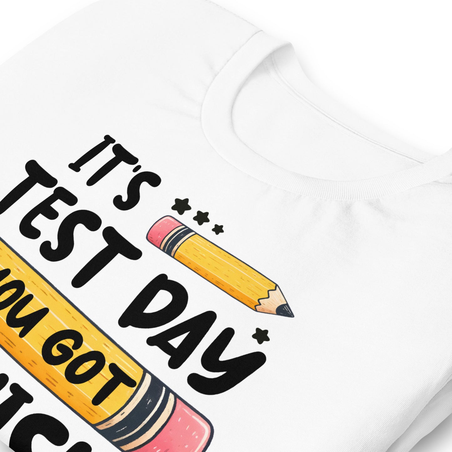 It's Test Day You Got This Teacher's Bella Canvas Unisex T-Shirt