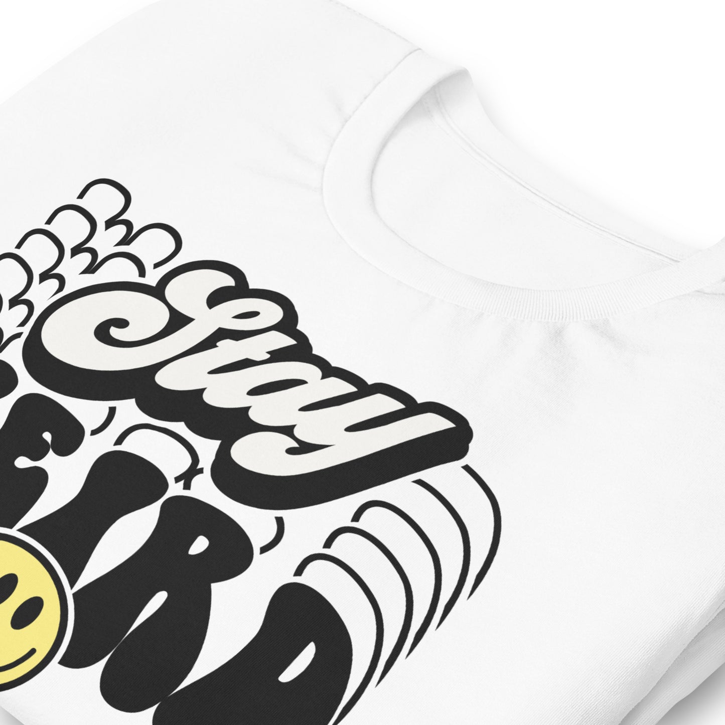 Stay Weird Funny Bella Canvas Adult T-Shirt