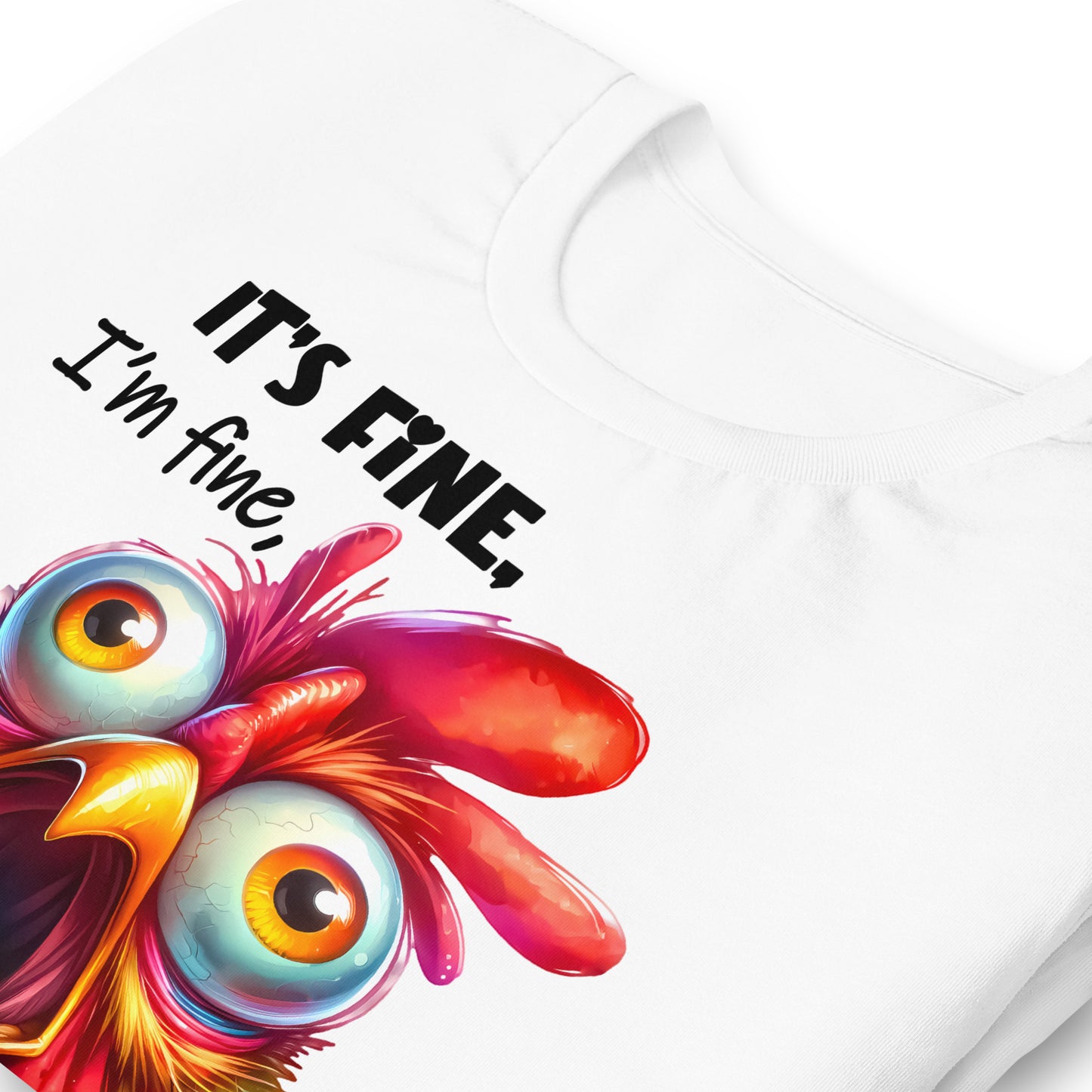 It's Fine, I'm Fine, Everything is Fine Funny Chicken Bella Canvas Adult T-Shirt