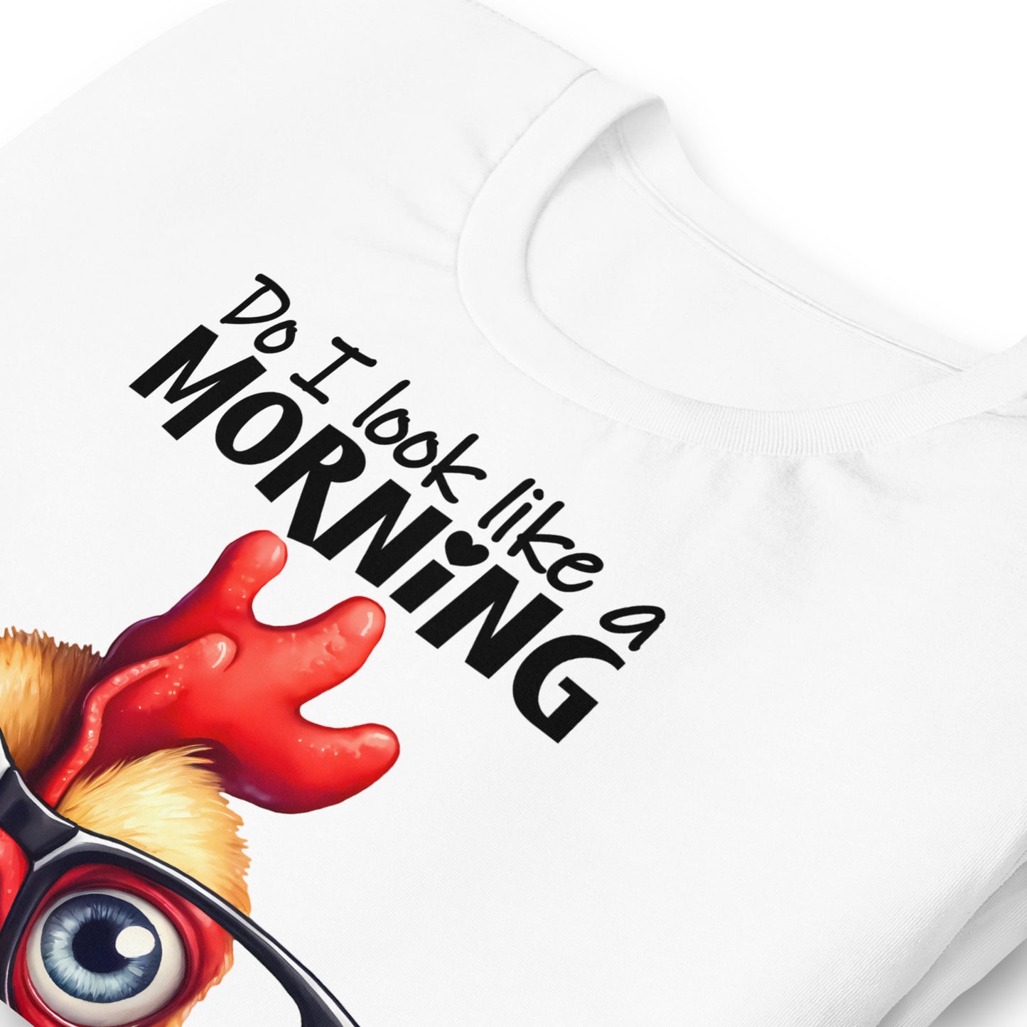 Do I Look Like A Morning Person To You Funny Chicken Bella Canvas Adult T-Shirt