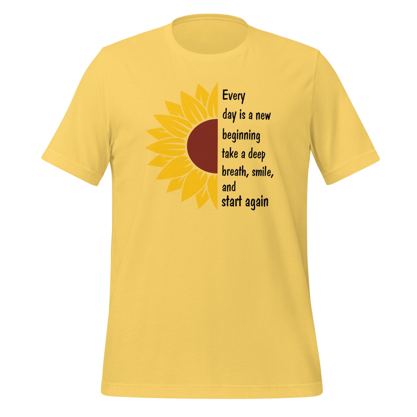 Every Day is a New Beginning Quality Cotton Bella Canvas Adult T-Shirt