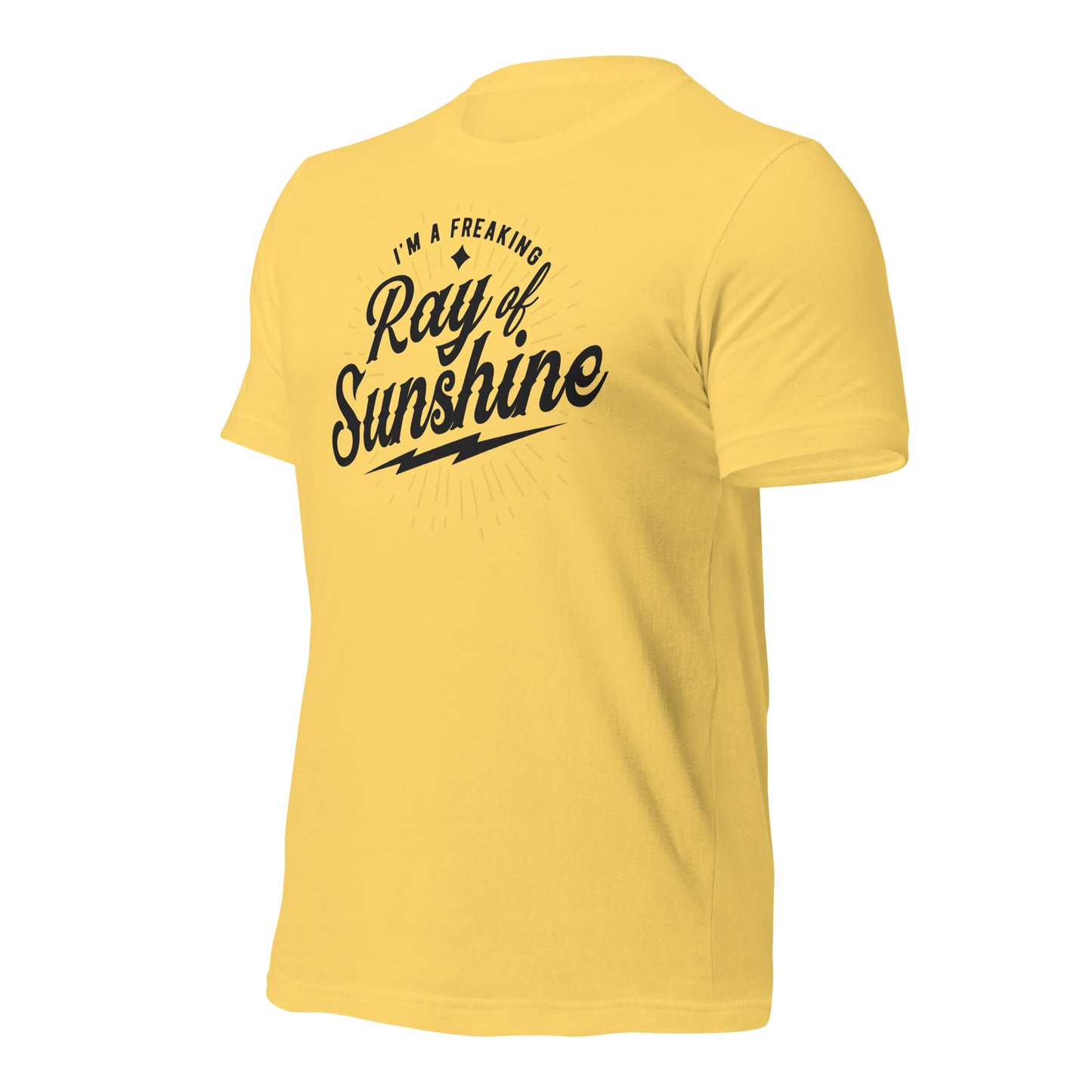 I'm a Freaking Ray of Sunshine Bella Canvas Unisex T-Shirt