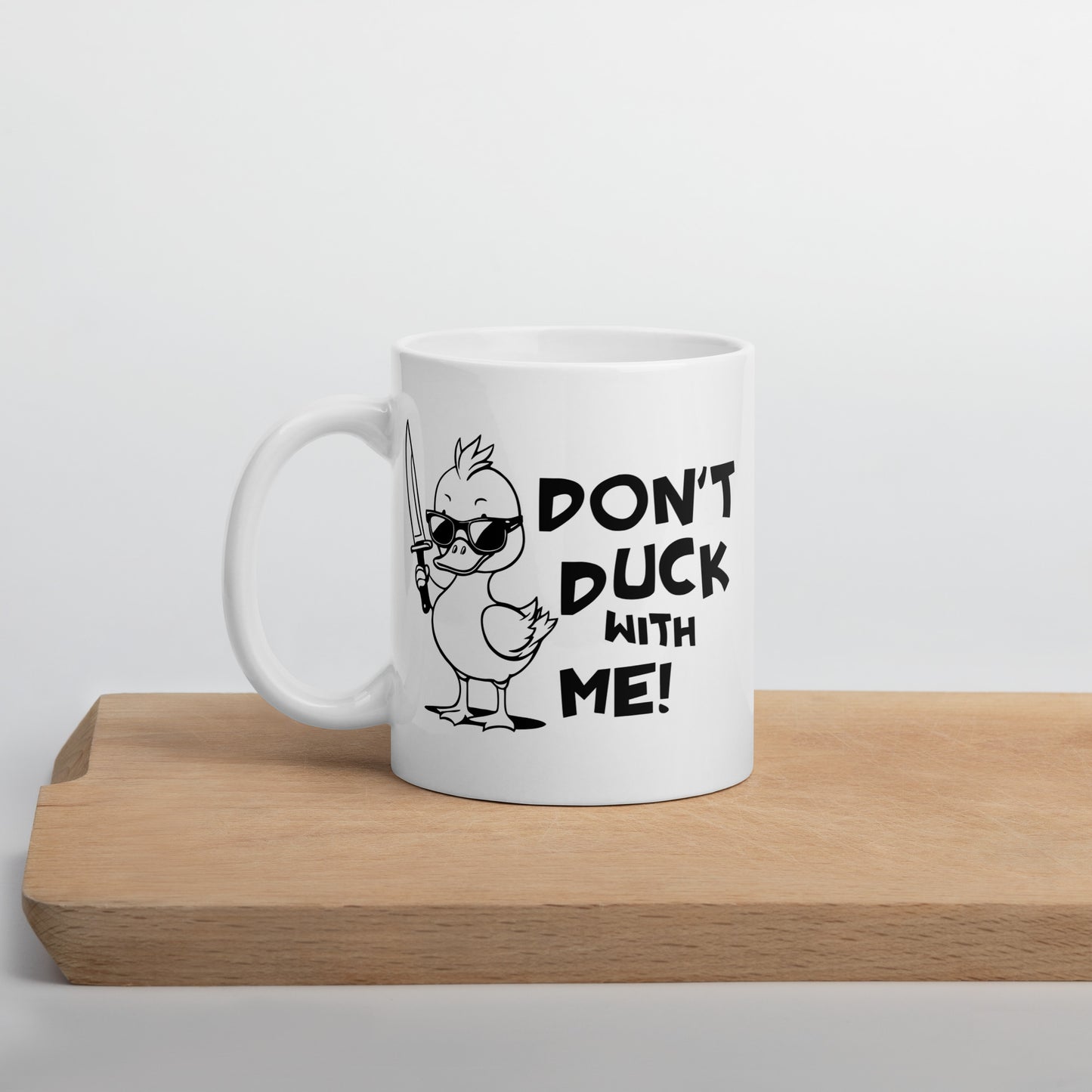 Don't Duck with Me Funny Ceramic Coffee Mug