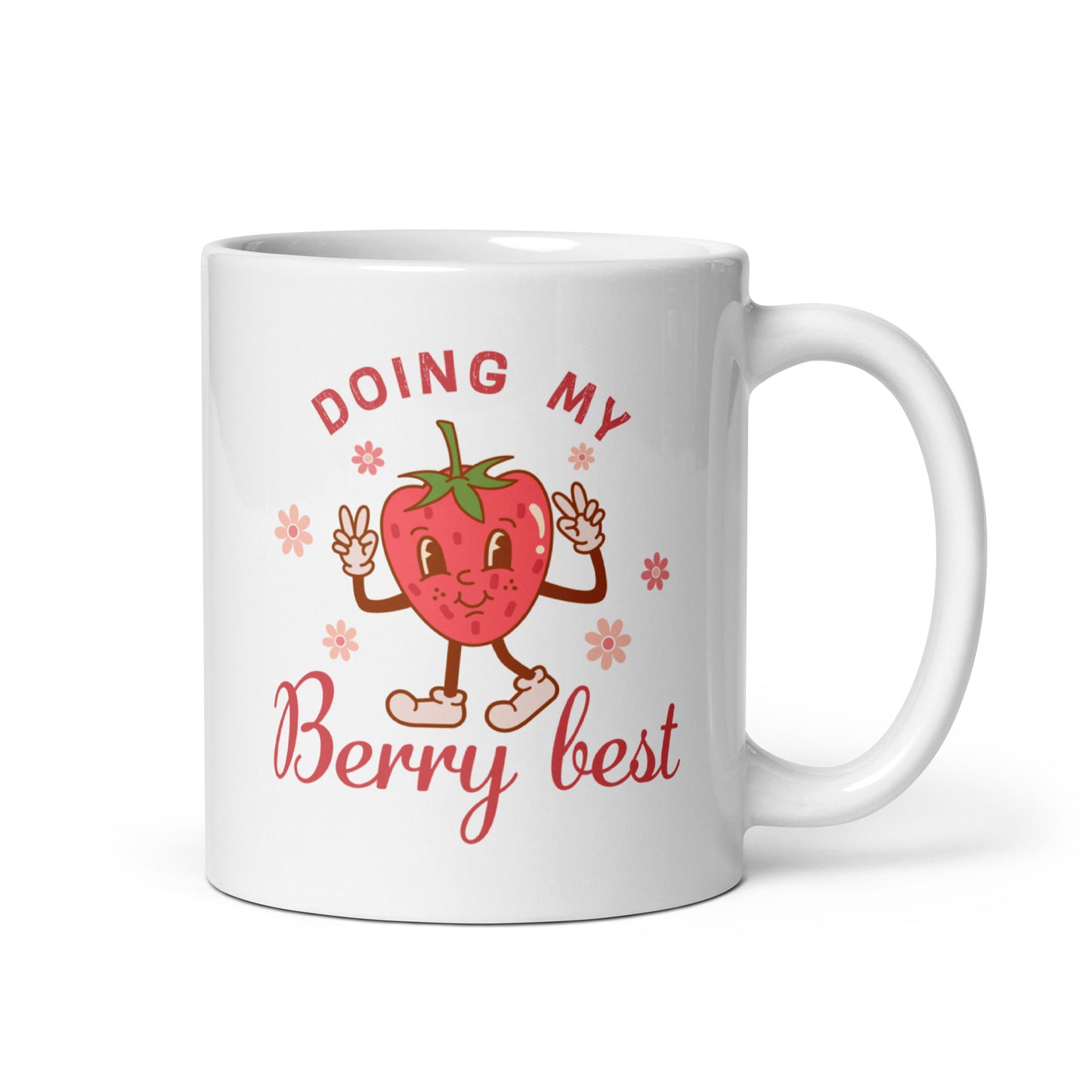 Doing My Berry Best White Ceramic Coffee Mug