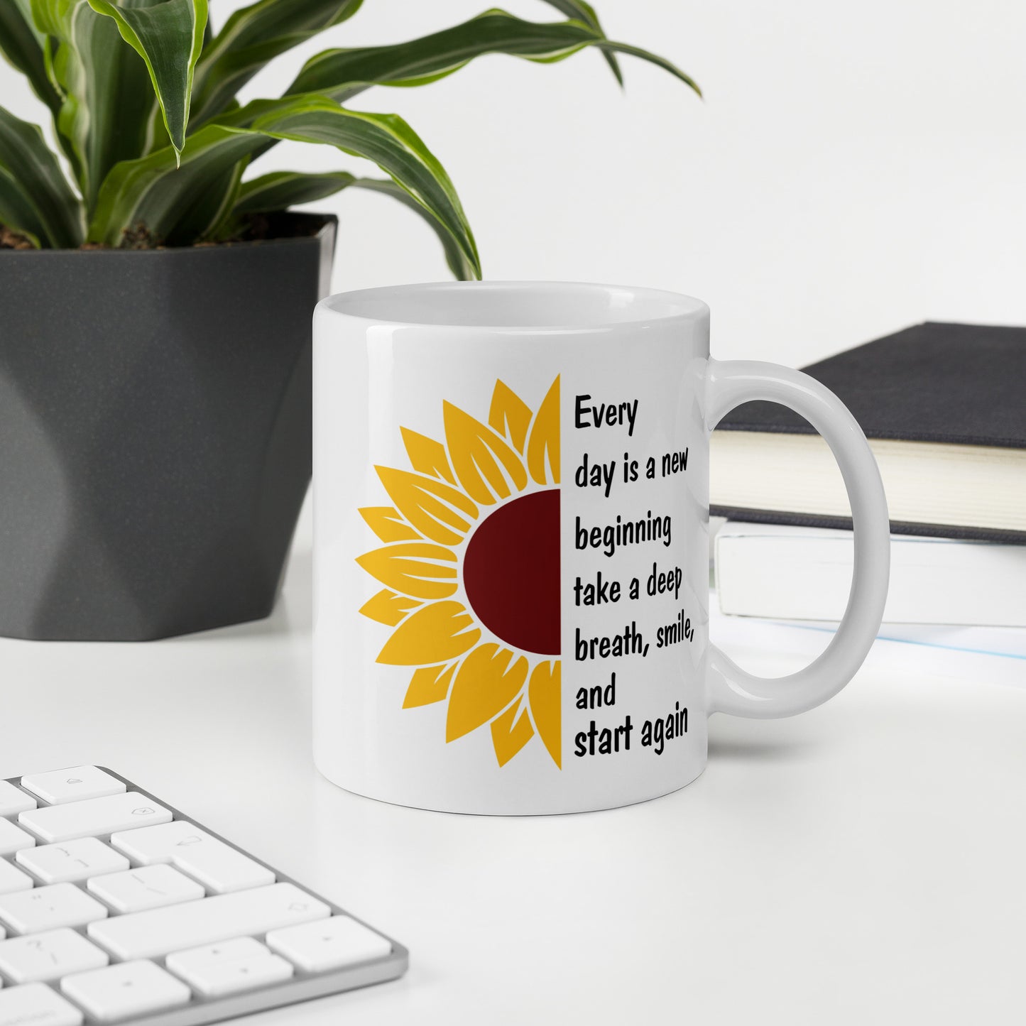 Every Day is a New Beginning White Ceramic Coffee Mug